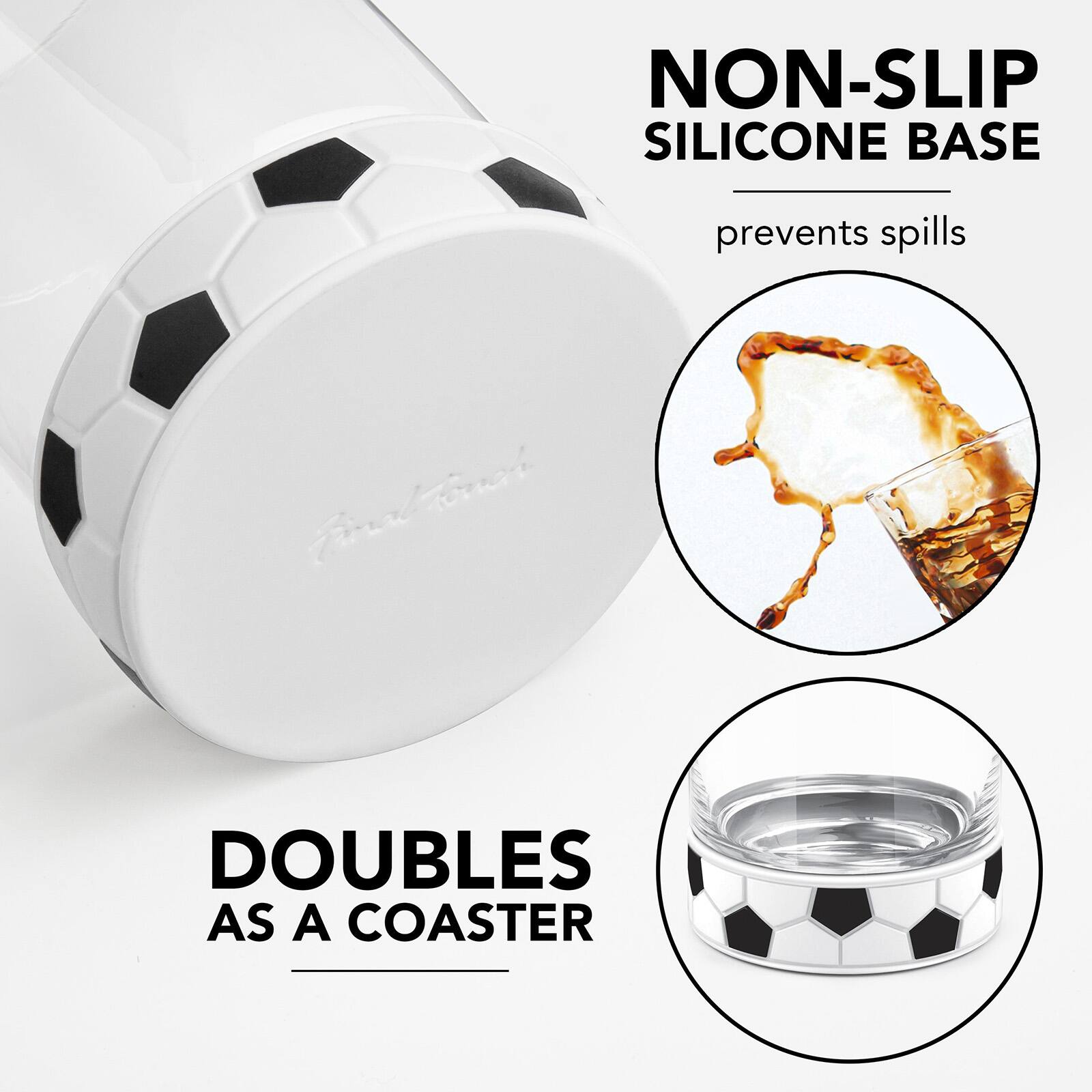 NON-SLIP SILICONE BASE  
prevents spills  
DOUBLES AS A COASTER