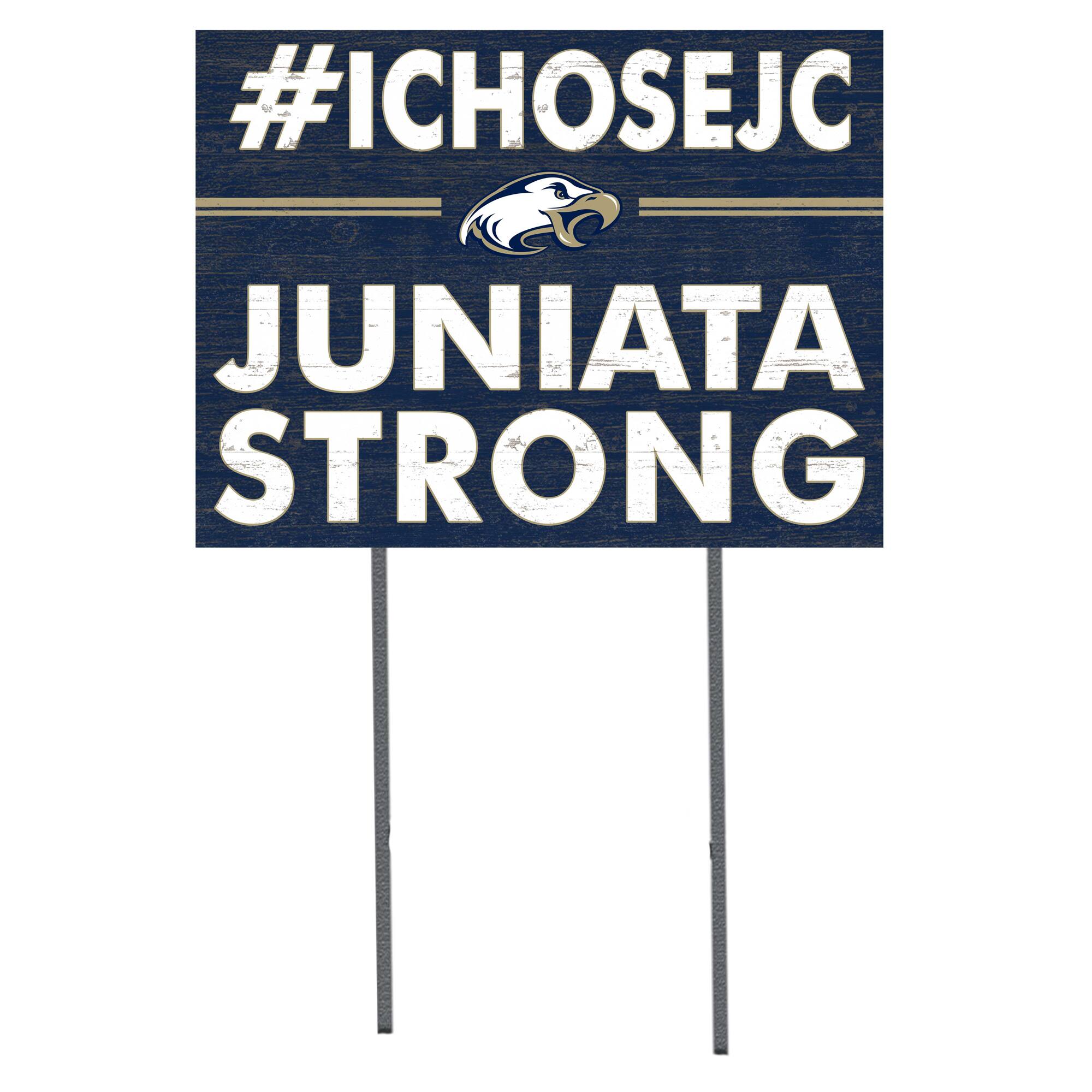 Juniata Eagles 18'' x 24'' I Chose Lawn Sign