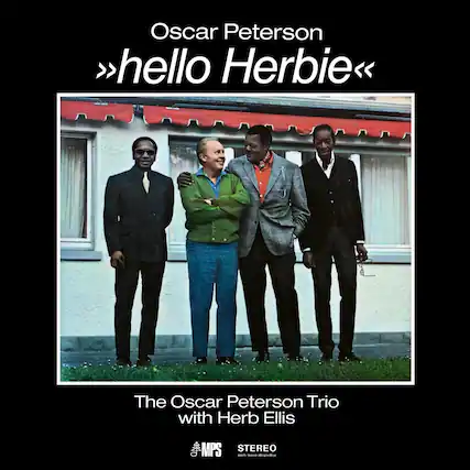 Oscar Peterson
>>hello Herbie<<
The Oscar Peterson Trio with Herb Ellis
MPS STEREO