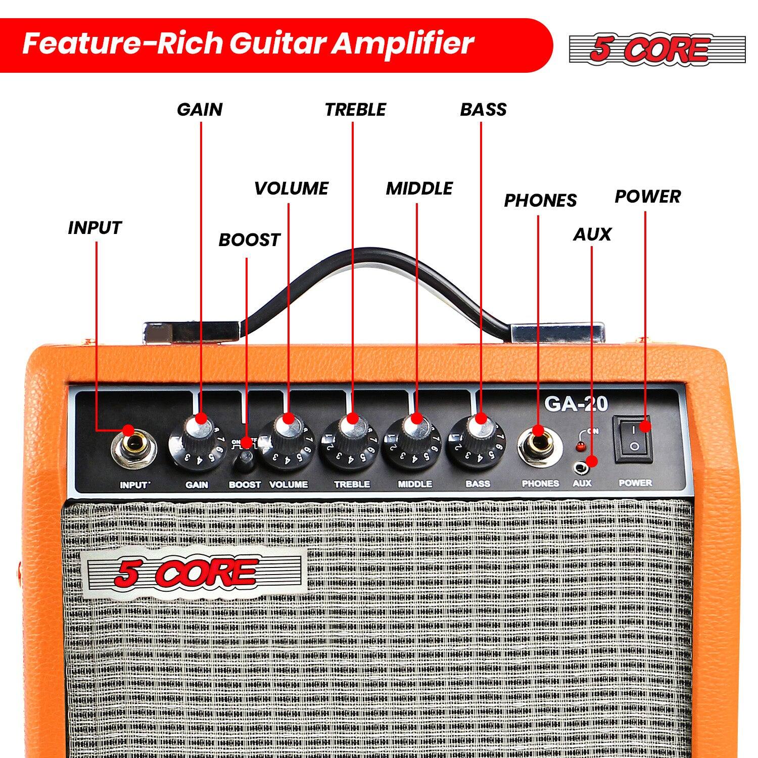 Feature-Rich Guitar Amplifier

5 CORE

GA-20

INPUT GAIN BOOST VOLUME TREBLE MIDDLE BASS PHONES AUX POWER

5 CORE
