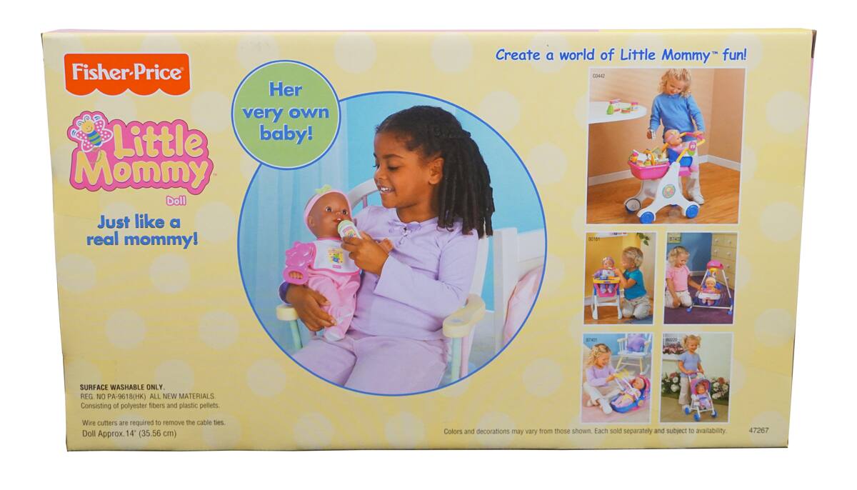 Fisher-Price  
Little Mommy Doll  

Her very own baby!  
Just like a real mommy!  

Create a world of Little Mommy fun!  

C0442 KCTRT R/E2 7401 10220 SURFACE WASHABLE ONLY REG NO PA-9618(HK)  

ALL NEW MATERIALS  
Consisting of polyester fibers and plastic pellets.  
Wire cutters are required to remove the cable ties.  

Doll Approx. 14" (35.56 cm)  

Colors and decorations may vary from those shown. Each sold separately and subject to availability.  

47267