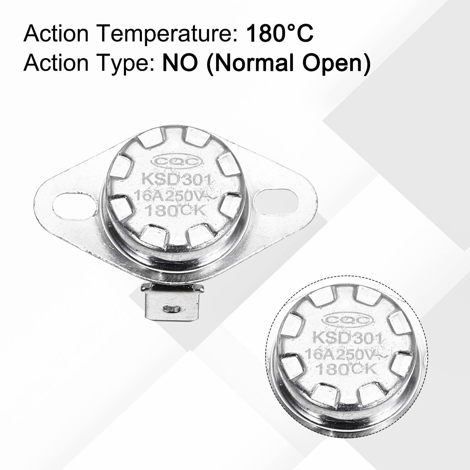 Action Temperature: 180°C  
Action Type: NO (Normal Open)  
CQC KSD301 16A250V 180°C  
CQC KSD301 16A250V
