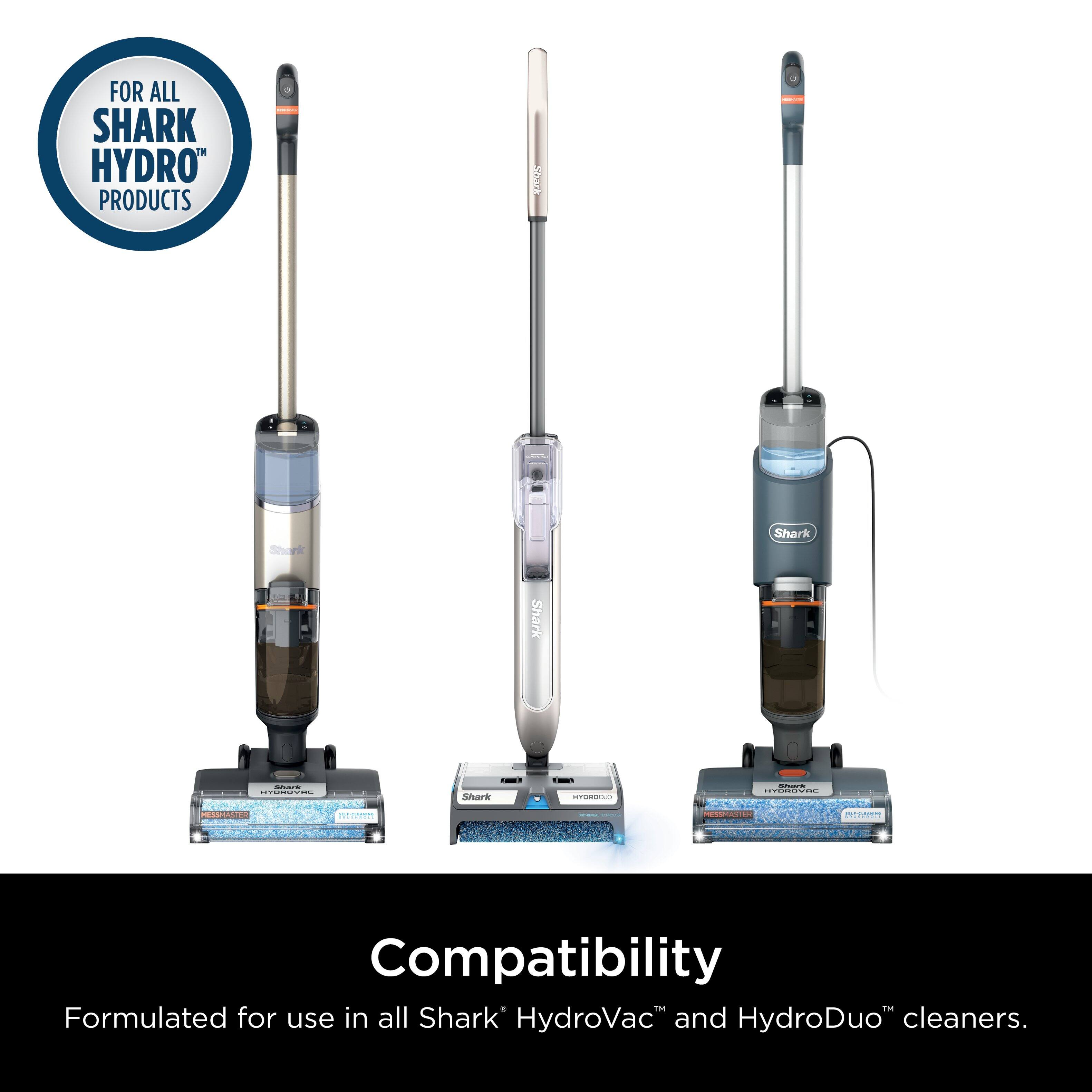 FOR ALL SHARK HYDRO" PRODUCTS: Compatibility. Formulated for use in all Shark HydroVac" and HydroDuo cleaners.