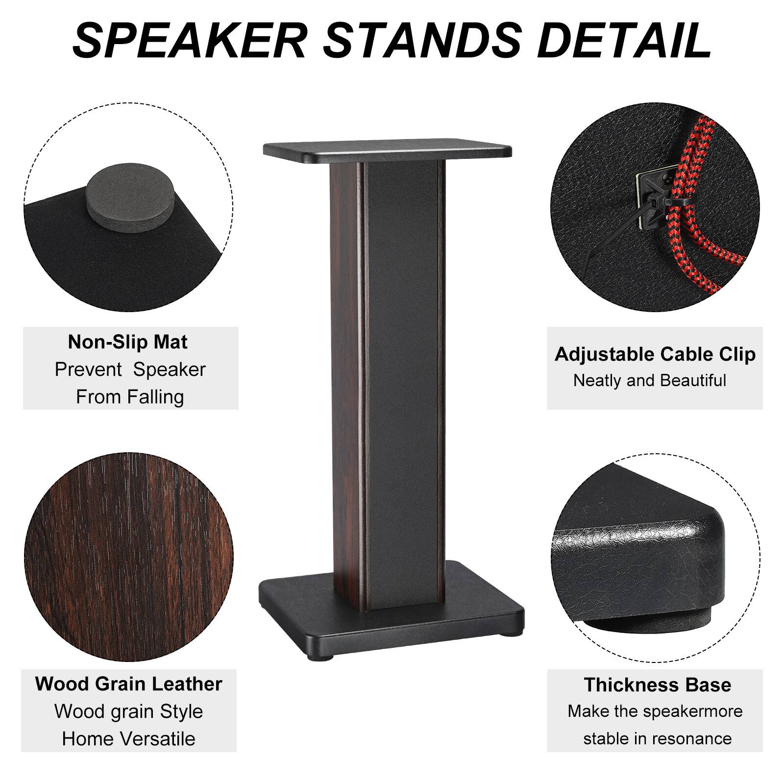 SPEAKER STANDS DETAIL

- Non-Slip Mat
  - Prevent Speaker From Falling

- Adjustable Cable Clip
  - Neatly and Beautiful

- Wood Grain Leather
  - Wood grain Style
  - Home Versatile

- Thickness Base
  - Make the speaker more stable in resonance