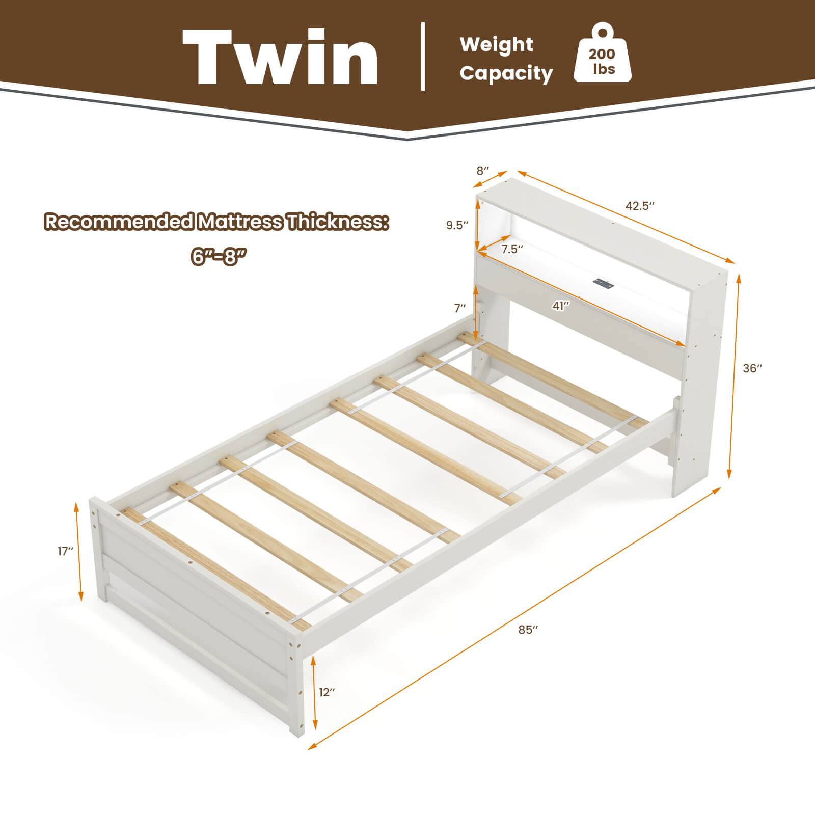 Weight Capacity: 200 lbs  
Recommended Mattress Thickness: 6"-8"  

Dimensions:  
- Length: 85"  
- Width: 36"  
- Height: 17"  
- Headboard Height: 9.5"  
- Footboard Height: 7"  
- Side Rail Height: 7.5"  
- Side Rail Width: 41"  
- Bed Frame Width: 42.5"