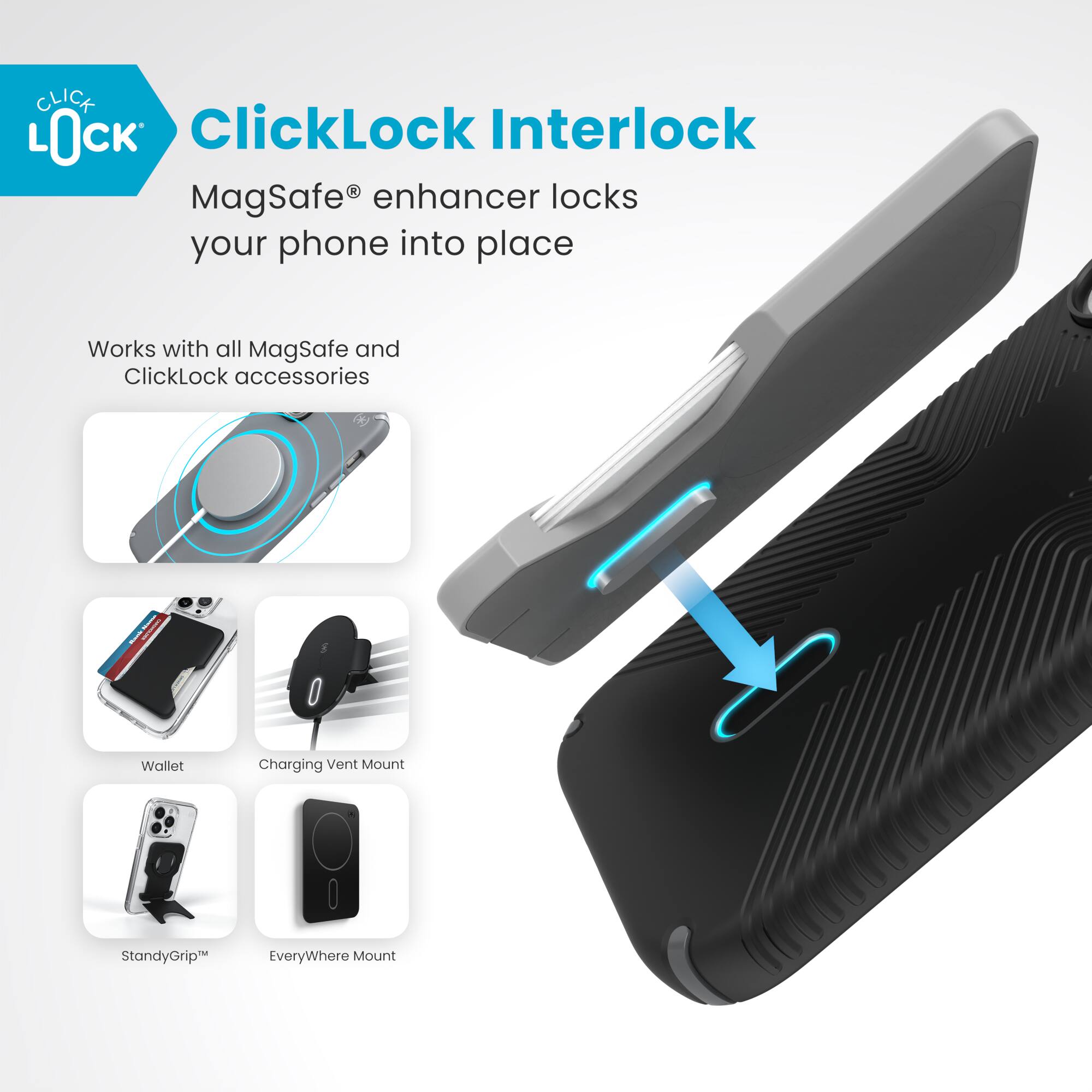 The text on the image reads: "CLICK LOCK ClickLock Interlock MagSafe enhancer locks your phone into place. Works with all MagSafe and ClickLock accessories. Wallet, Charging, Vent Mount, StandyGrip, EveryWhere Mount."