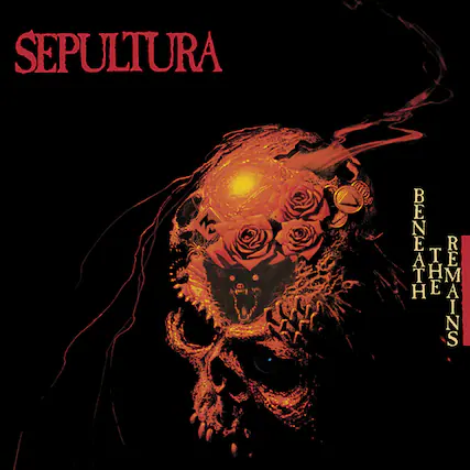 SEPULTURA
BENEATH THE REMAINS