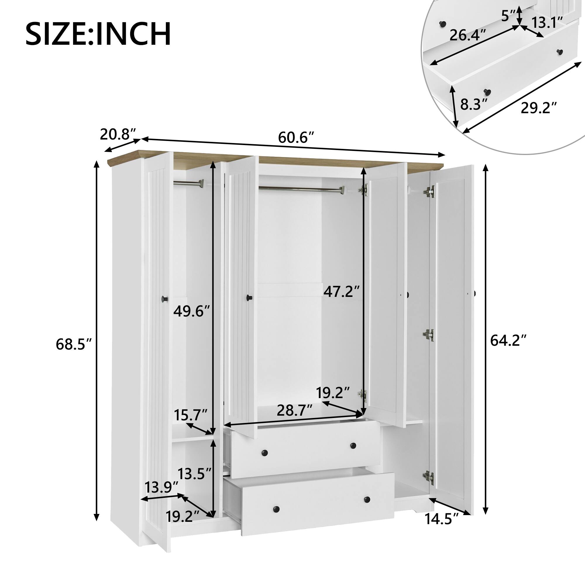 SIZE: INCH  
5" 13.1" 26.4" 8.3" 29.2" 20.8" 60.6" 68.5" 49.6" 47.2"  
64.2" 15.7" 19.2" 28.7" 13.5" 13.9" 19.2" 14.5"