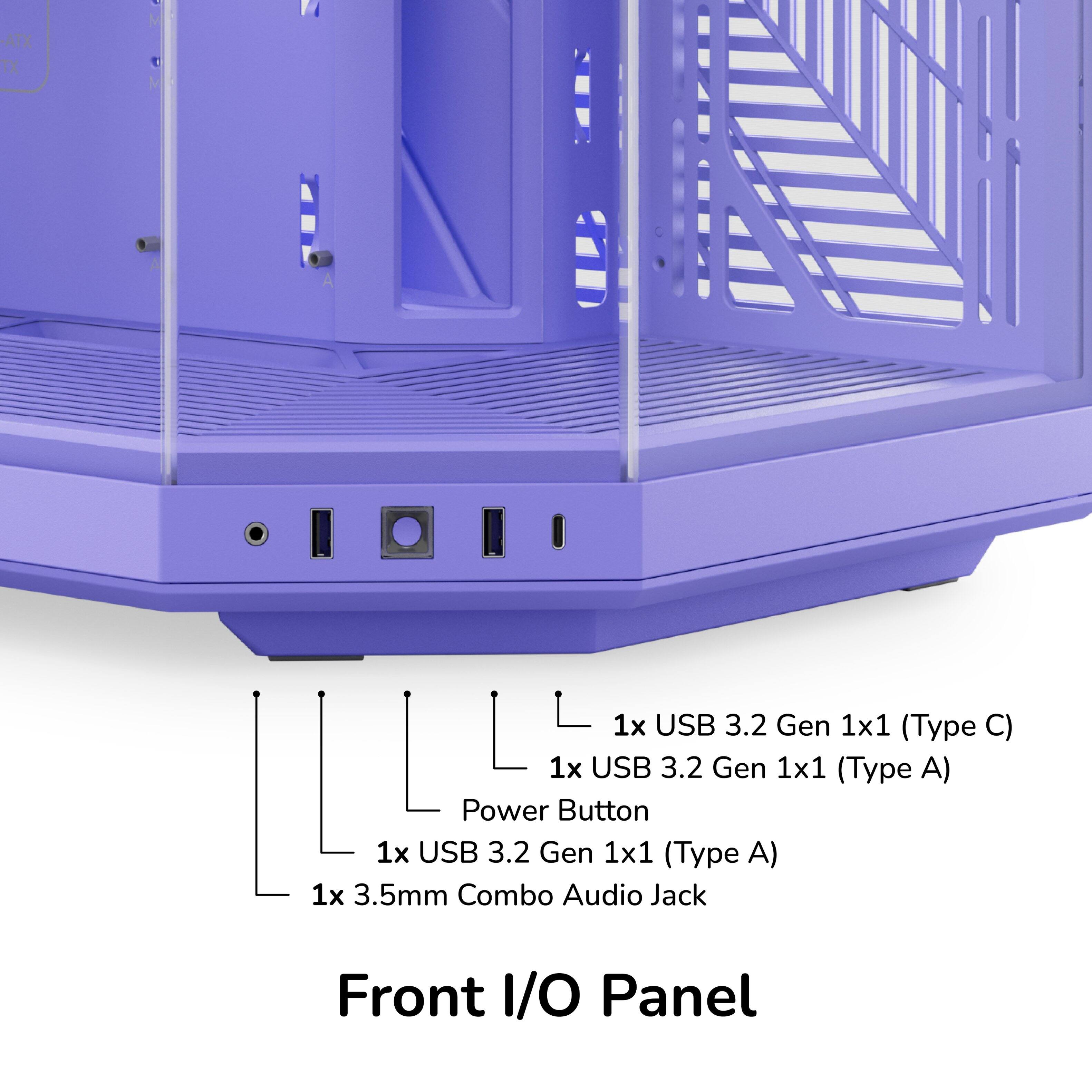 ATX TX  
1x USB 3.2 Gen 1x1 (Type C)  
1x USB 3.2 Gen 1x1 (Type A)  
Power Button  
1x USB 3.2 Gen 1x1 (Type A)  
1x 3.5mm Combo Audio Jack  
Front I/O Panel