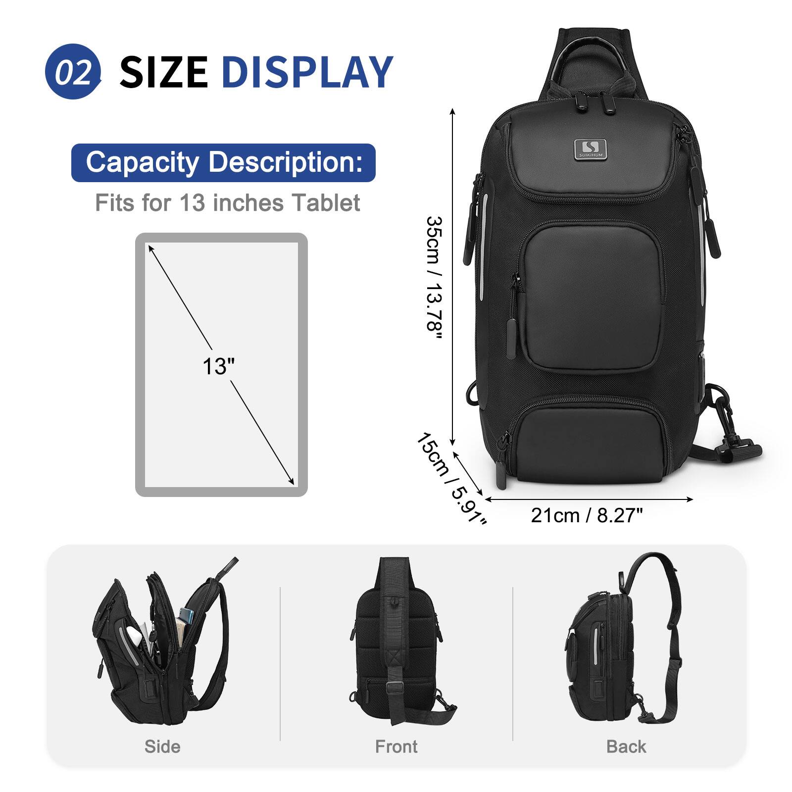 02 SIZE DISPLAY

Capacity Description: Fits for 13 inches Tablet

- 35cm / 13.78"
- 15cm / 5.91"
- 21cm / 8.27"

Side Front Back