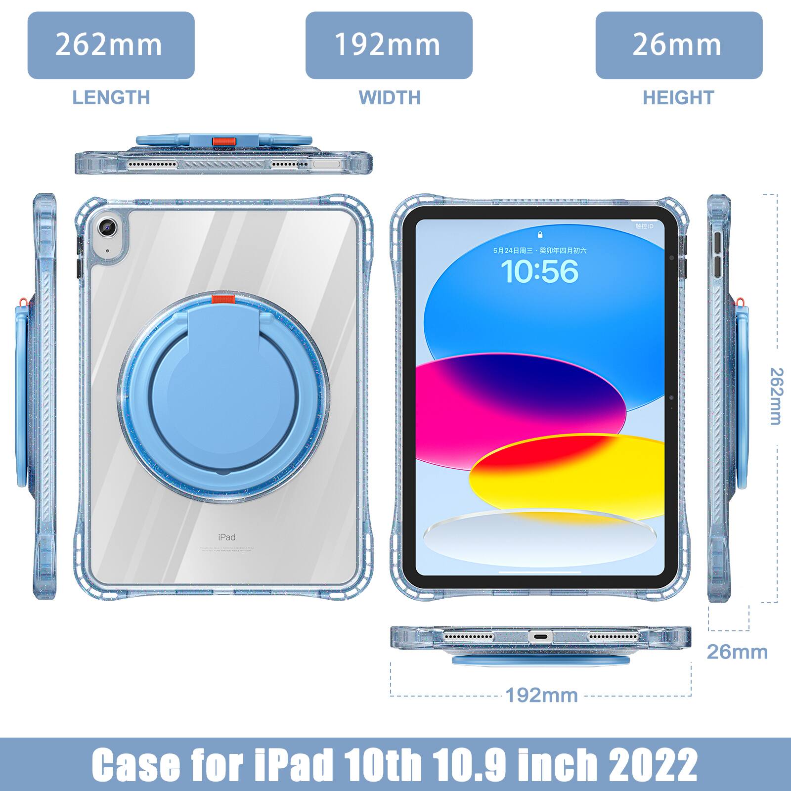 262mm 192mm 26mm LENGTH WIDTH HEIGHT

10:56

262mm Pad

26mm 192mm

Case for iPad 10th 10.9 inch 2022
