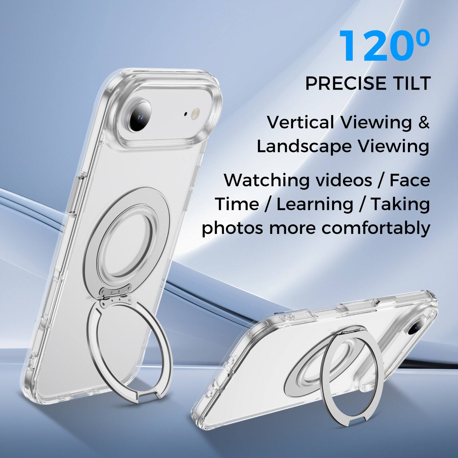 120° PRECISE TILT  
Vertical Viewing & Landscape Viewing  
Watching videos / Face Time / Learning / Taking photos more comfortably