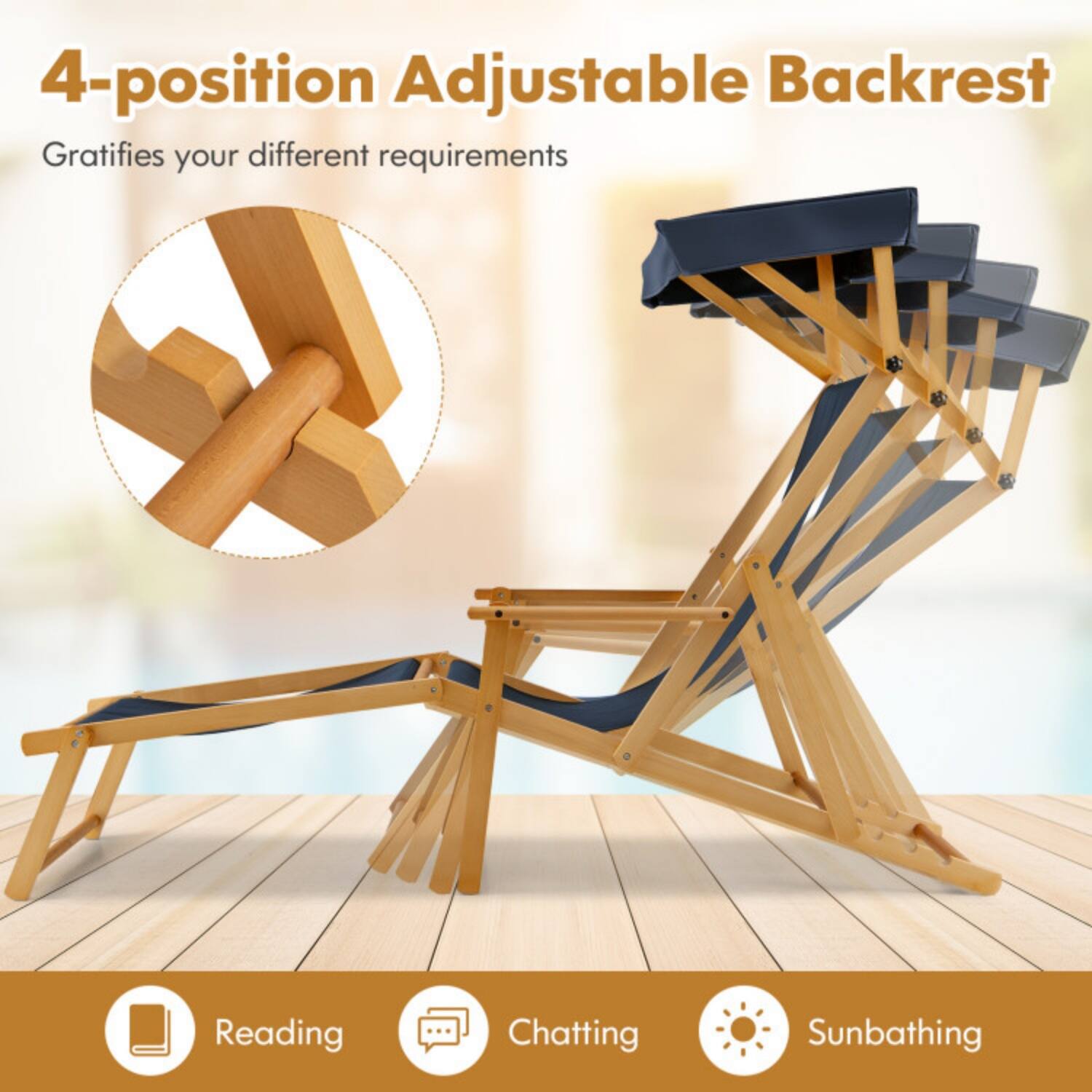4-position Adjustable Backrest  
Gratifies your different requirements  

Reading  
Chatting  
Sunbathing