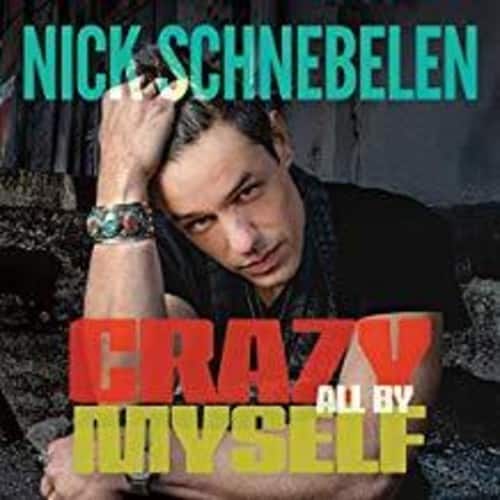 Nick Schnebelen - Crazy All By Myself   - COMPACT DISCS [CD] price history on PriceWatchPro