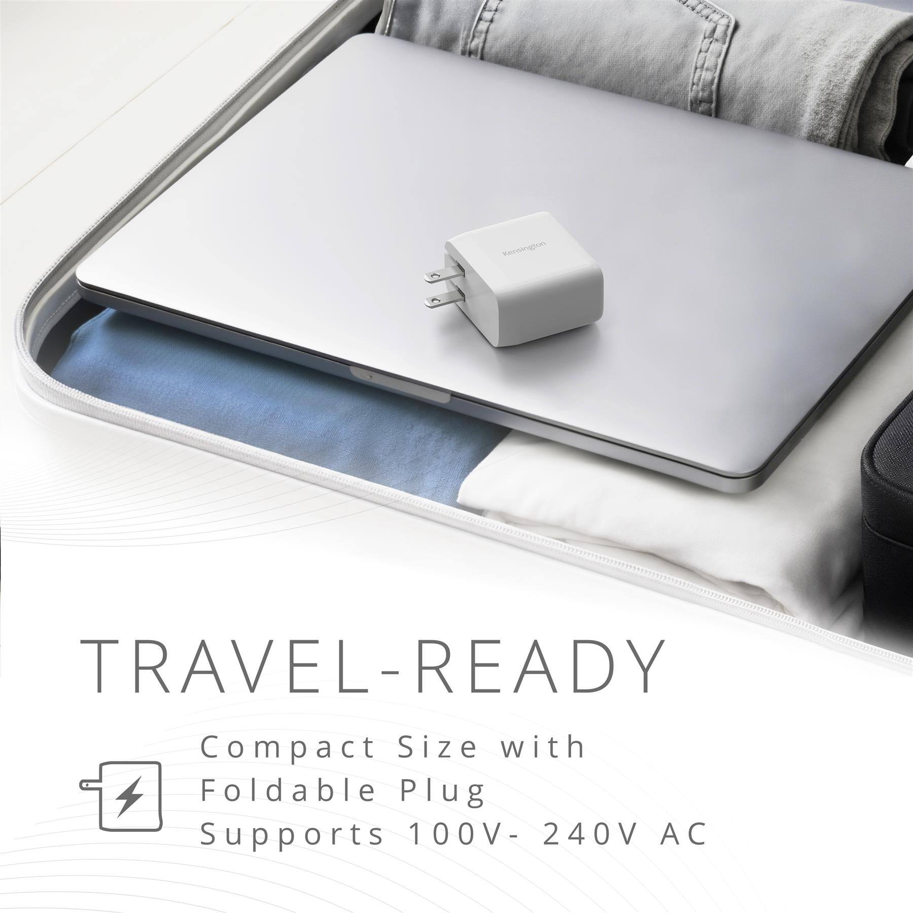 TRAVEL-READY  
Compact Size with Foldable Plug  
Supports 100V - 240V AC