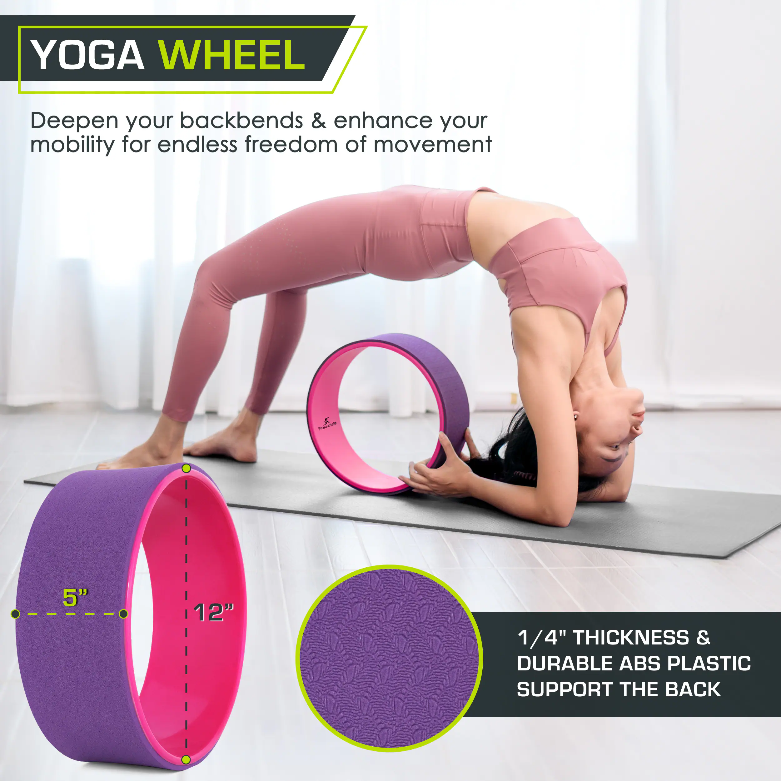YOGA WHEEL, Deepen your backbends & enhance your mobility for endless freedom of movement, 5", 12", 1/4", 4" THICKNESS & DURABLE ABS PLASTIC SUPPORT THE BACK