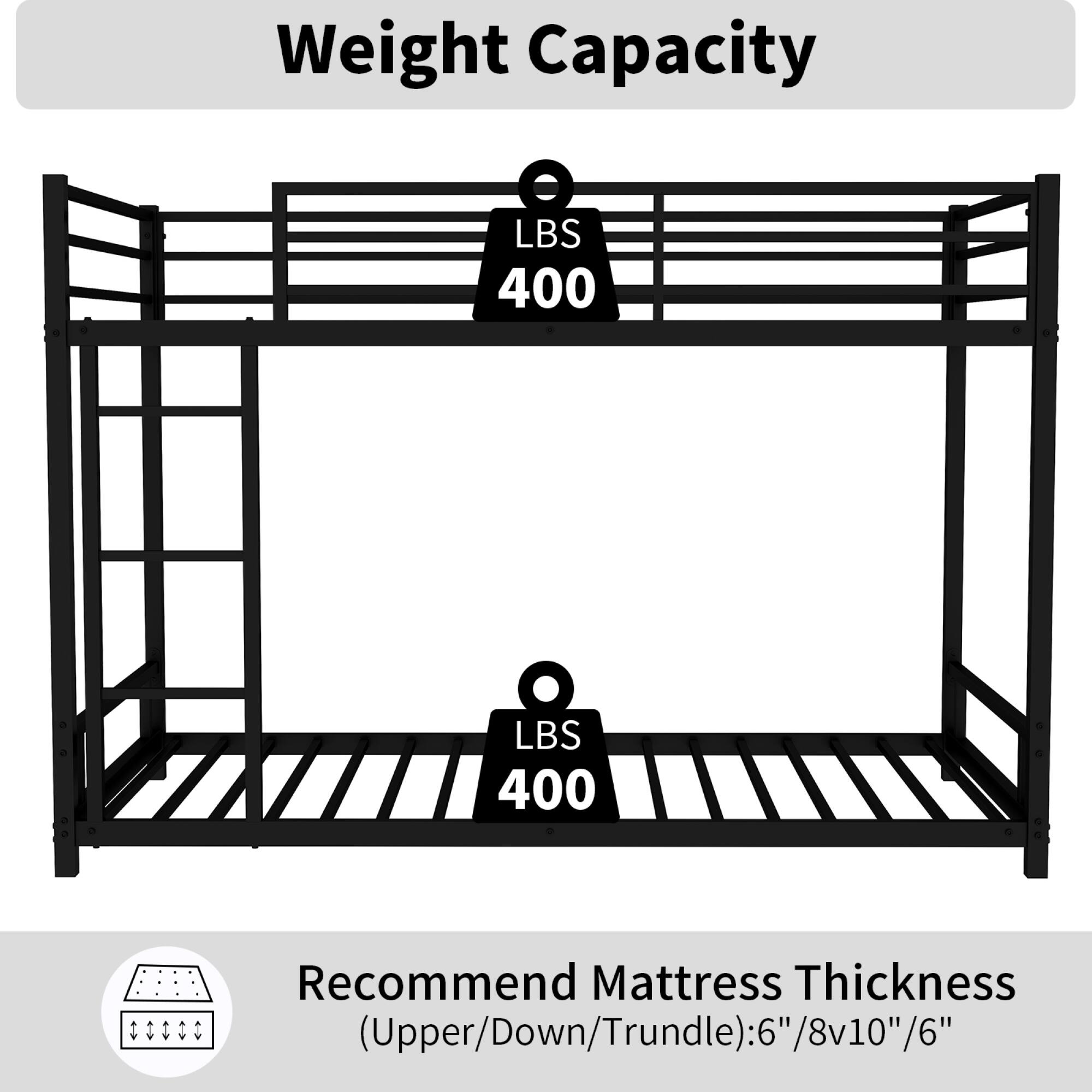 Weight Capacity:  
LBS 400  
LBS 400  

Recommend Mattress Thickness (Upper/Down/Trundle): 6"/8v10"/6"