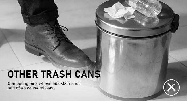 OTHER TRASH CANS  
Competing bins whose lids slam shut and often cause misses.