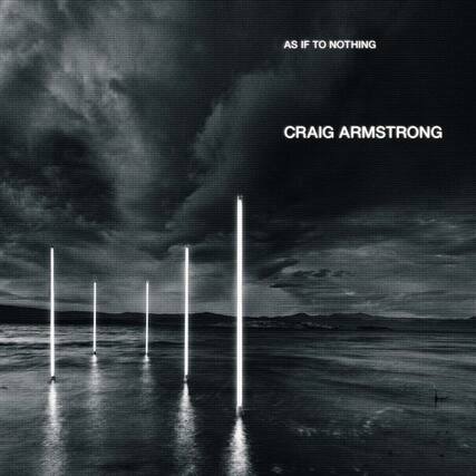 AS IF TO NOTHING
CRAIG ARMSTRONG