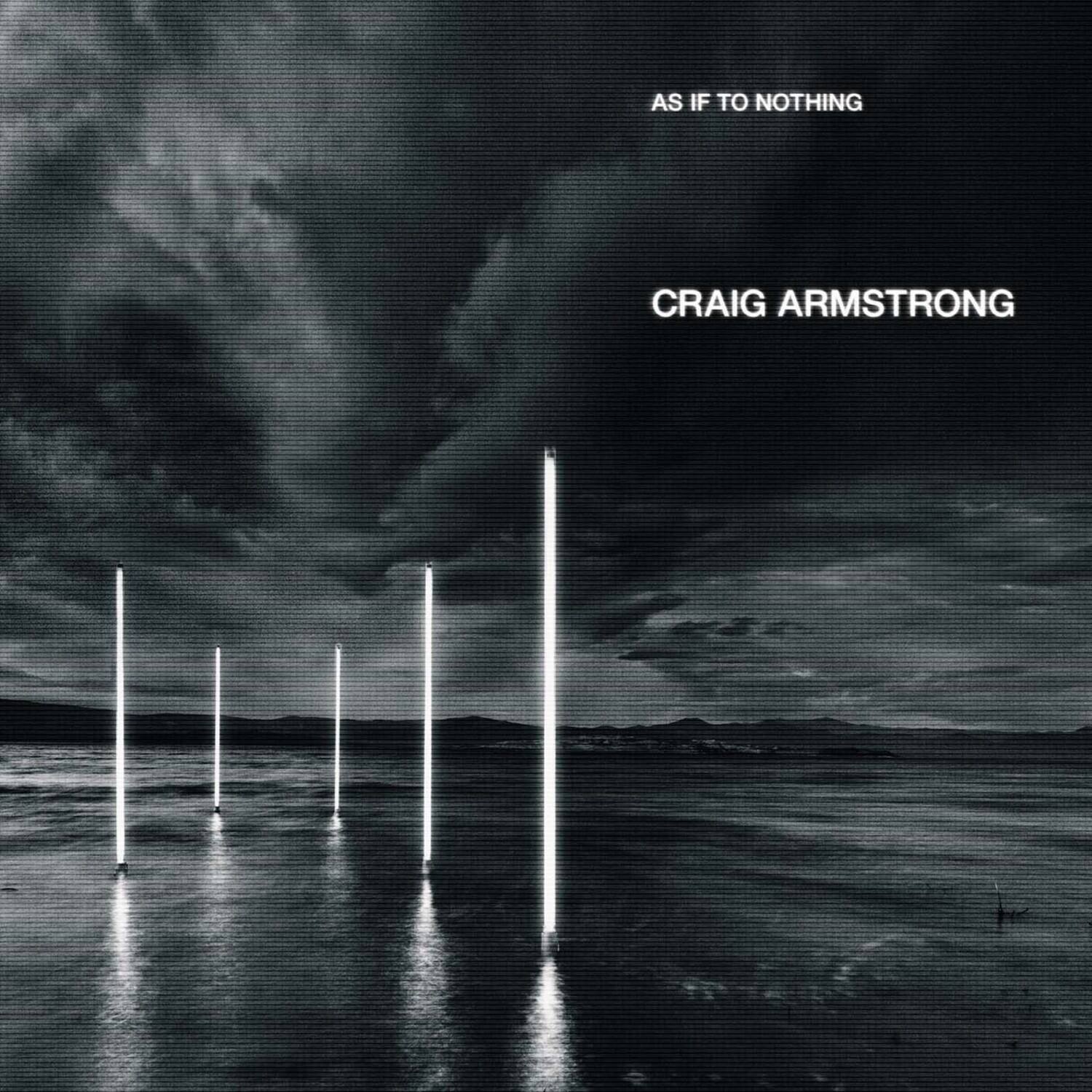 AS IF TO NOTHING

CRAIG ARMSTRONG
