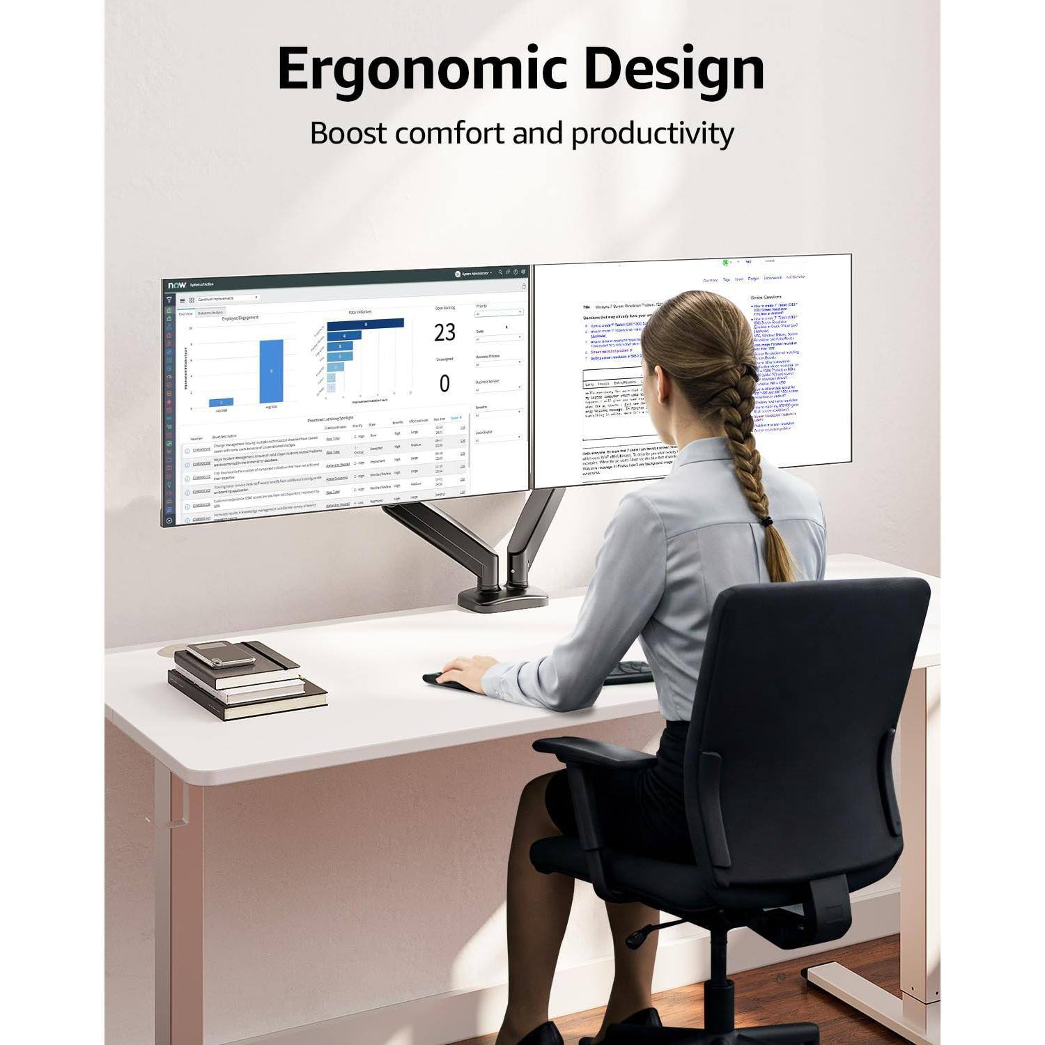Ergonomic Design  
Boost comfort and productivity