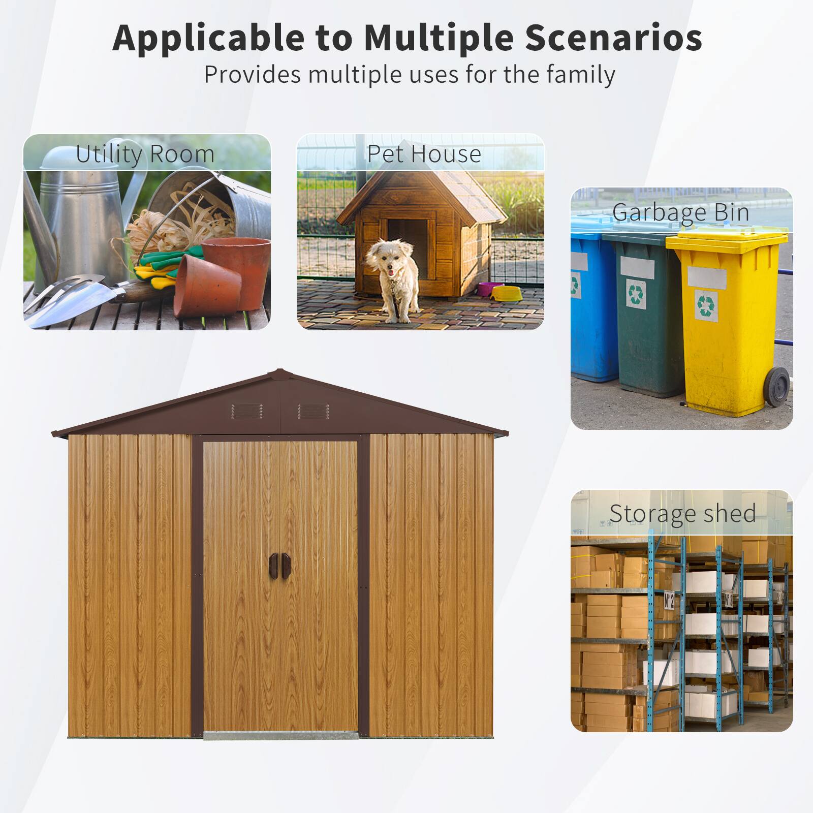 Applicable to Multiple Scenarios  
Provides multiple uses for the family  

- Utility Room  
- Pet House  
- Garbage Bin  
- Storage shed