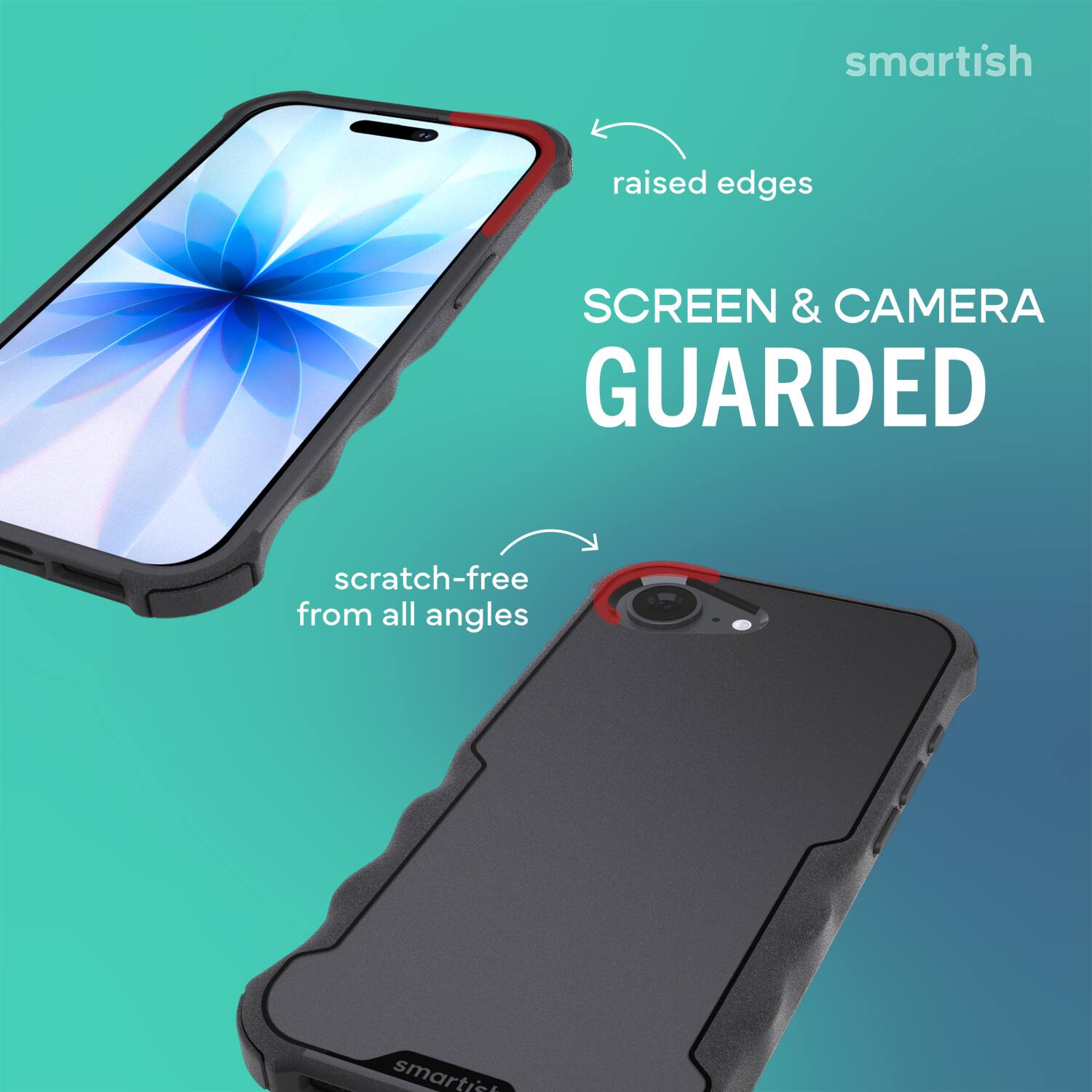 smartish raised edges SCREEN & CAMERA GUARDED scratch-free from all angles smartish