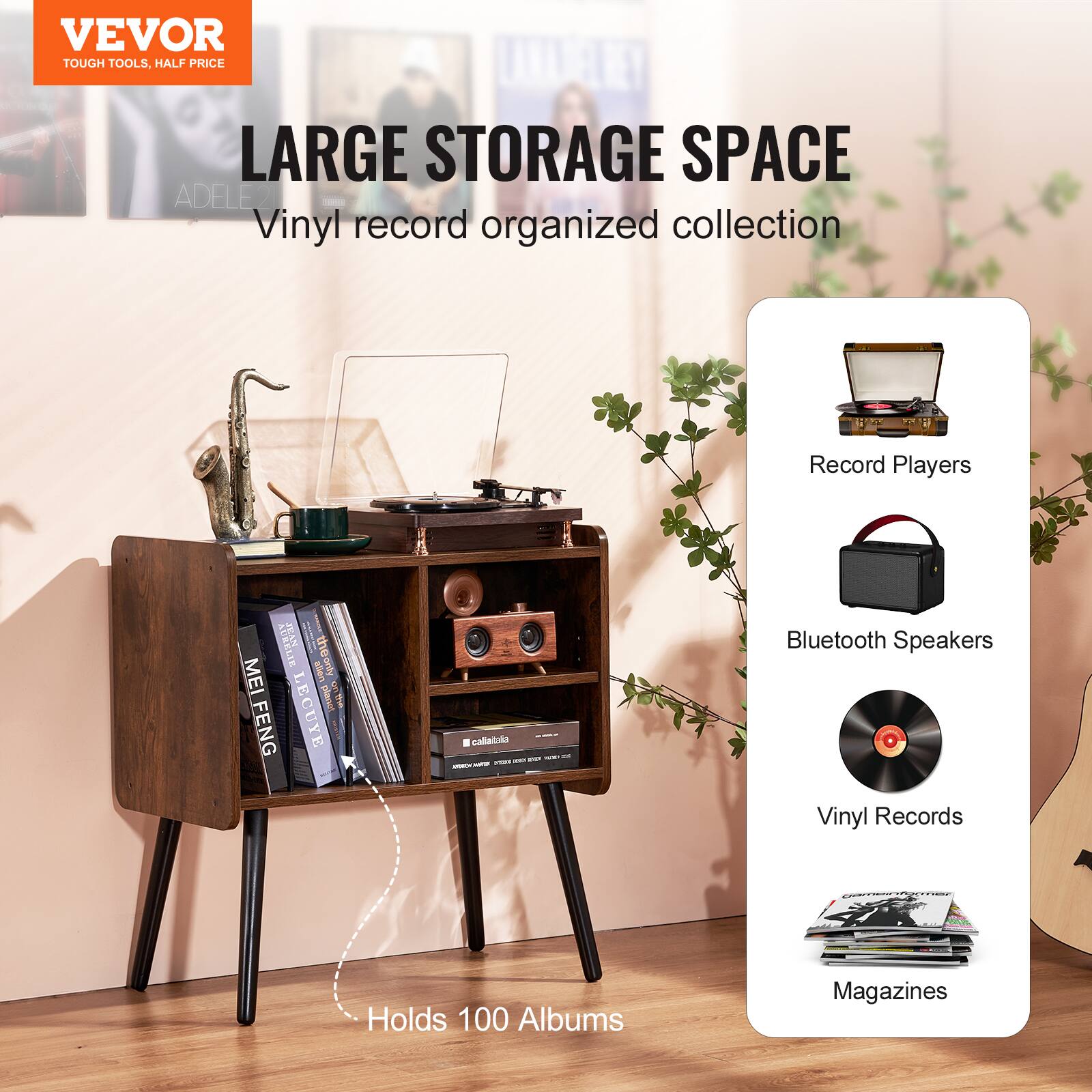 VEVOR  
TOUGH TOOLS, HALF PRICE  

LARGE STORAGE SPACE  
Vinyl record organized collection  

- Record Players  
- Bluetooth Speakers  
- Vinyl Records  
- Magazines  

Holds 100 Albums