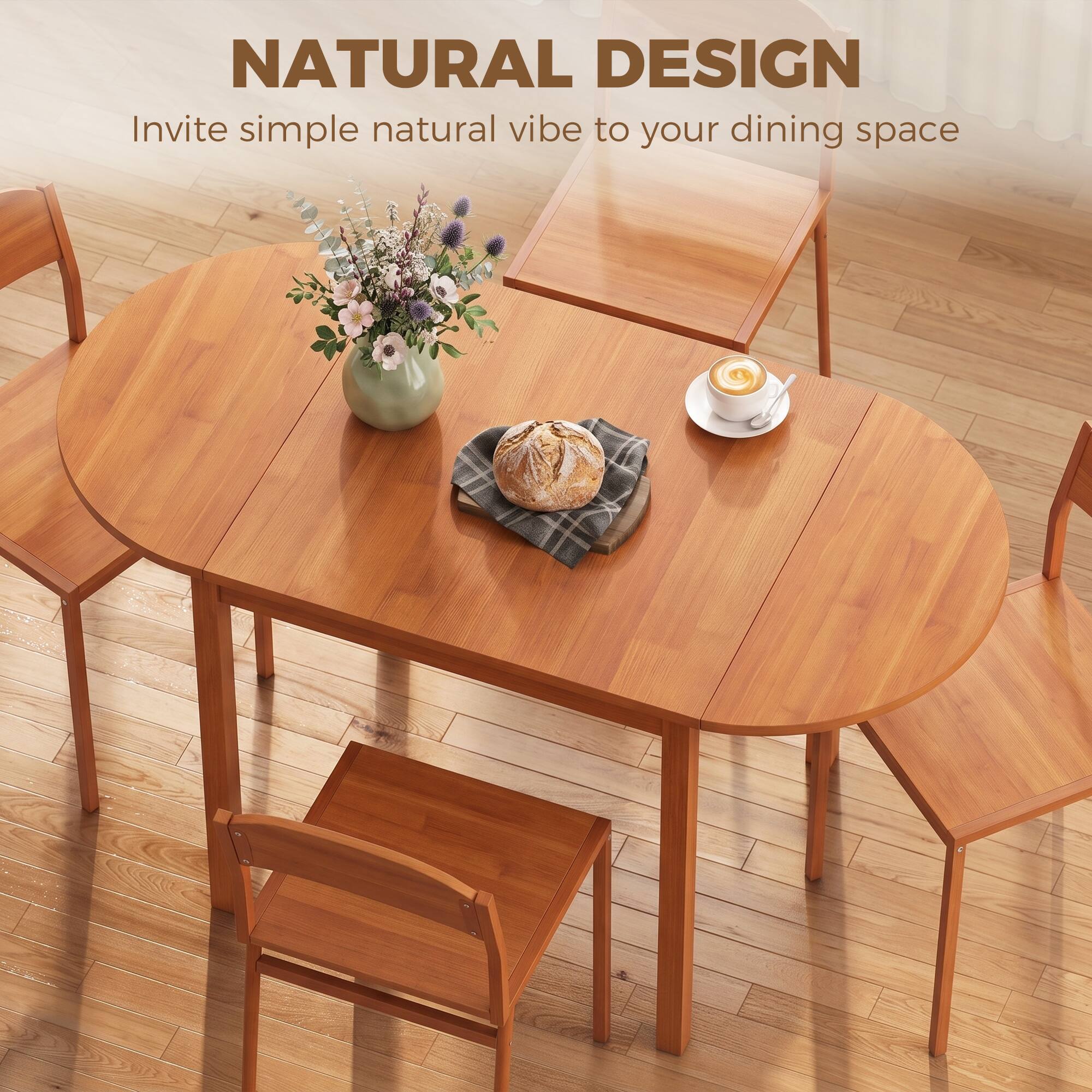 NATURAL DESIGN  
Invite simple natural vibe to your dining space