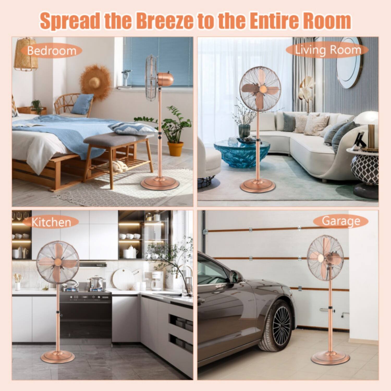 Spread the Breeze to the Entire Room

- Bedroom
- Living Room
- Kitchen
- Garage