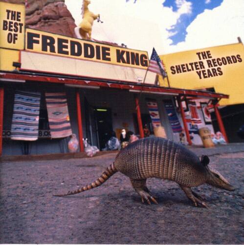 THE BEST OF FREDDIE KING  
THE SHELTER RECORDS YEARS