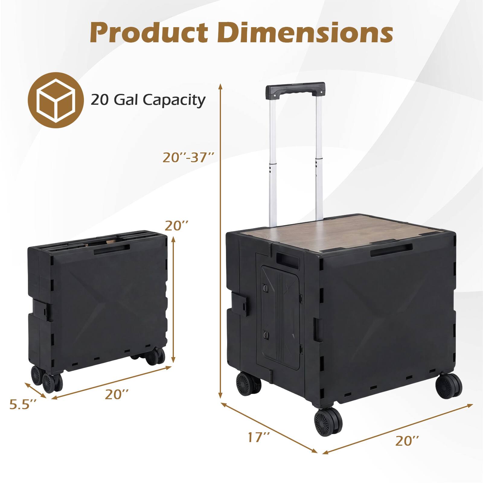 Product Dimensions  
20 Gal Capacity  
20" x 37" x 20" x 5.5" x 17" x 20"
