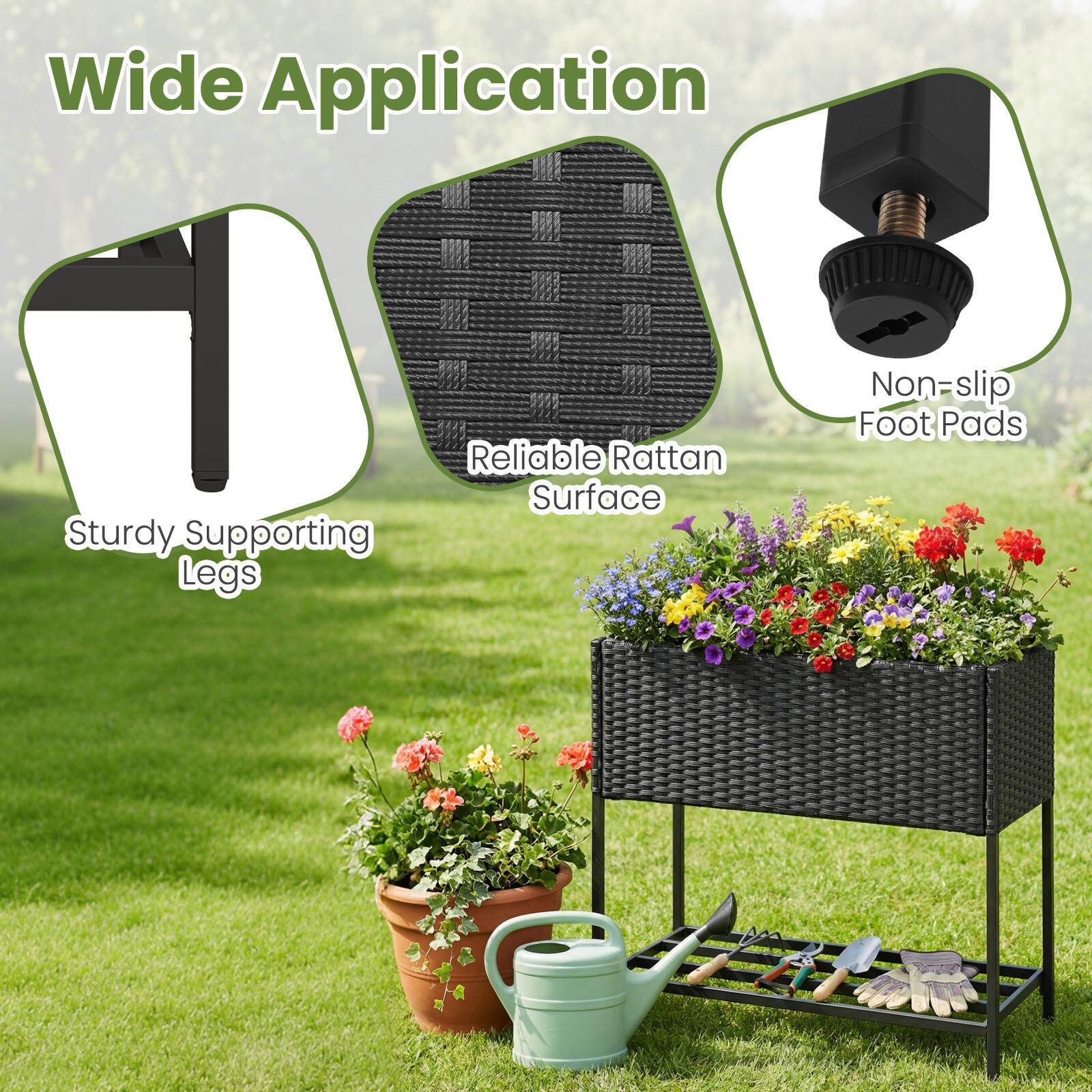 Wide Application  
Sturdy Supporting Legs  
Reliable Rattan Surface  
Non-slip Foot Pads