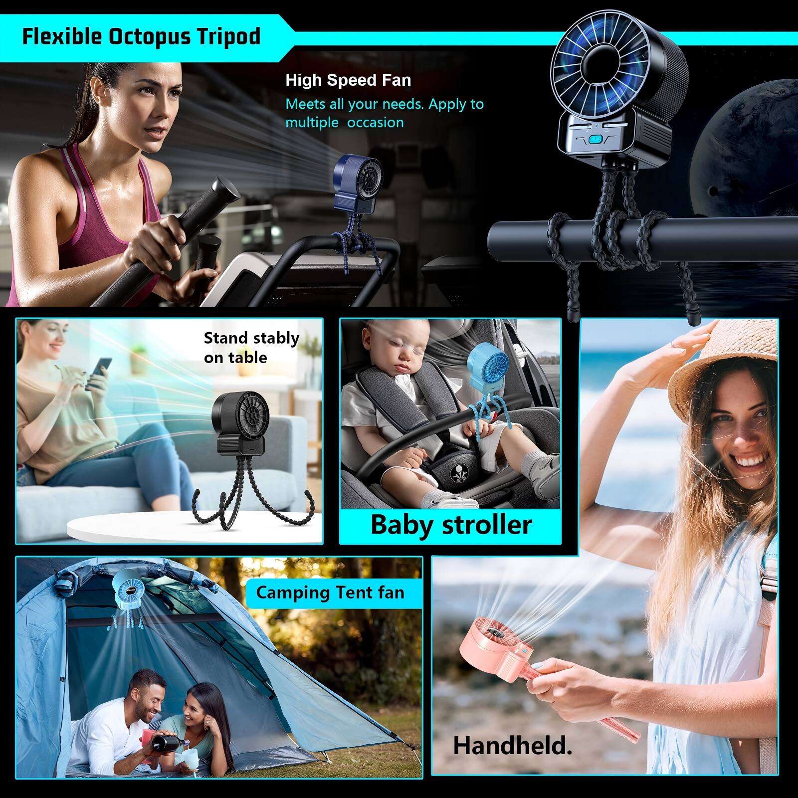 Flexible Octopus Tripod High Speed Fan Meets all your needs. Apply to multiple occasions. Stand stably on table. Baby stroller. Camping Tent fan. Handheld.