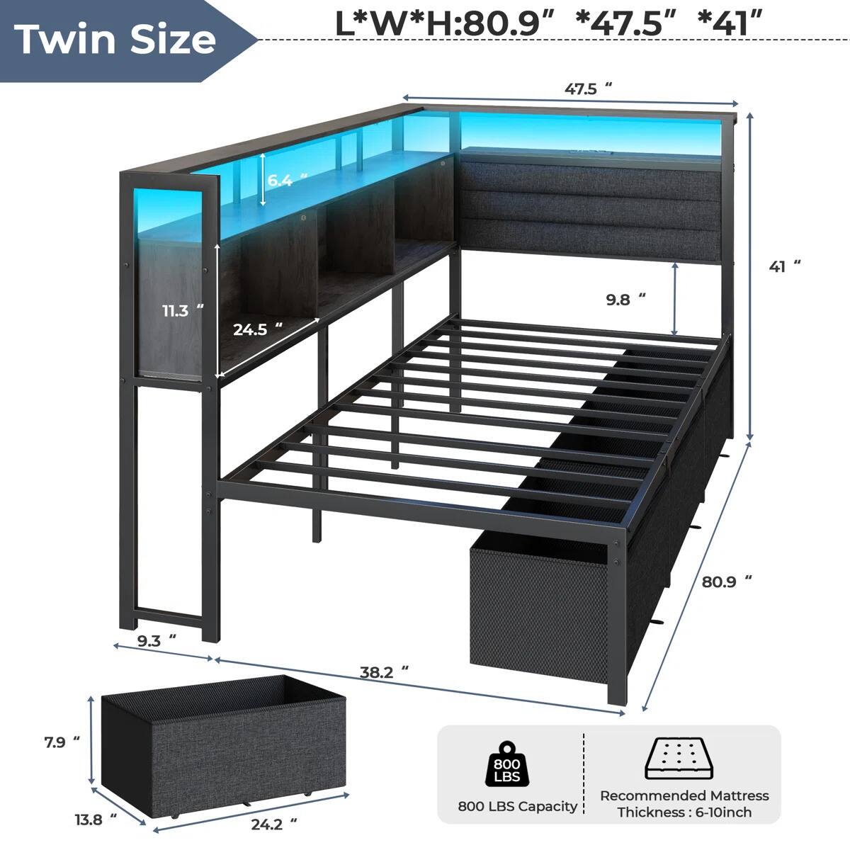 Twin Size  
L*W*H: 80.9" * 47.5" * 41"  

- 47.5"  
- 6.4"  
- 11.3"  
- 24.5"  
- 9.8"  
- 80.9"  
- 9.3"  
- 38.2"  
- 7.9"  
- 13.8"  
- 24.2"  

800 LBS Capacity  
Recommended Mattress Thickness: 6-10 inch