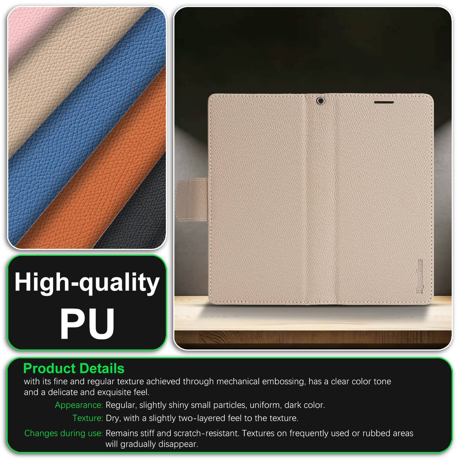 High-quality PU HguenCase Product Details

with its fine and regular texture achieved through mechanical embossing, has a clear color tone and a delicate and exquisite feel.

Appearance: Regular, slightly shiny small particles, uniform, dark color.

Texture: Dry, with a slightly two-layered feel to the texture.

Changes during use: Remains stiff and scratch-resistant. Textures on frequently used or rubbed areas will gradually disappear.