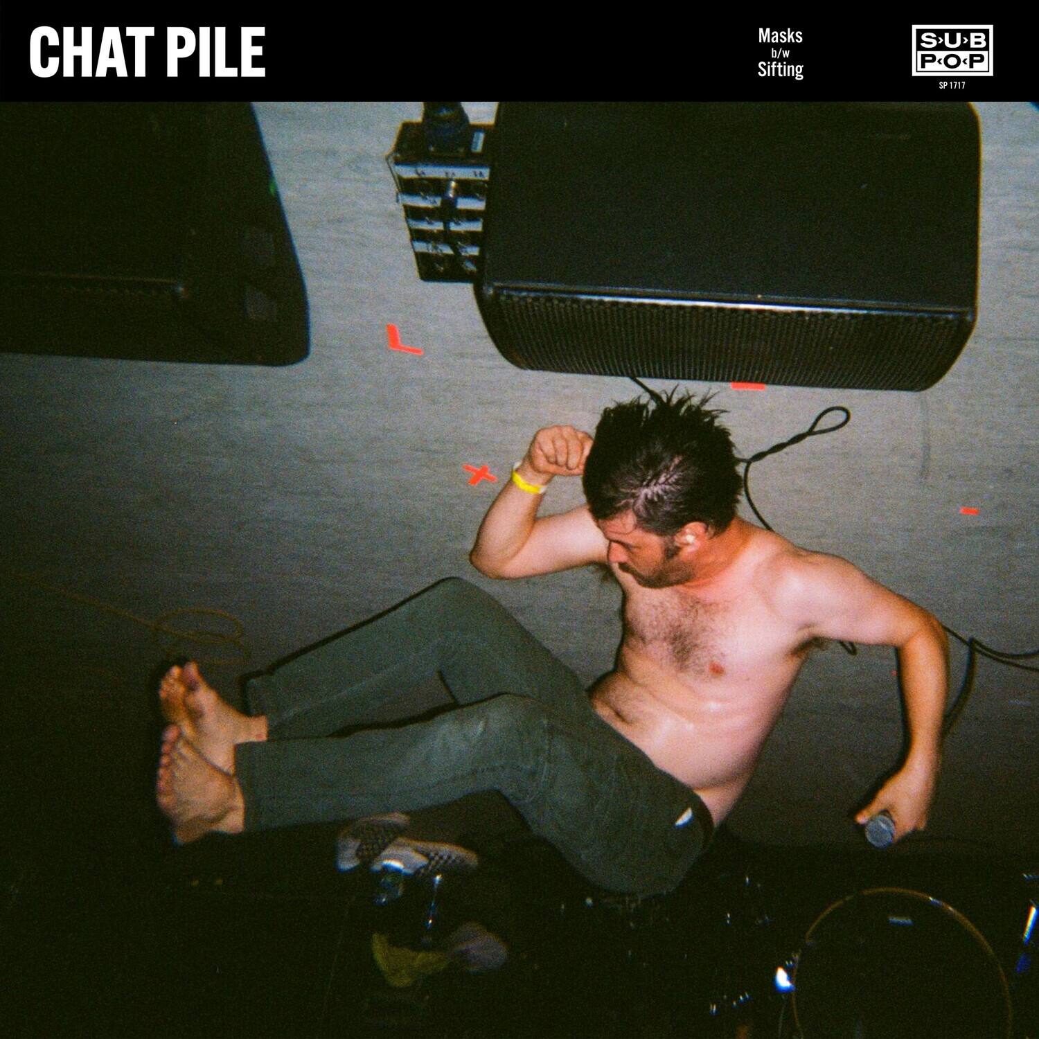 CHAT PILE  
Masks b/w Sifting  
SUB POP  
SP 117