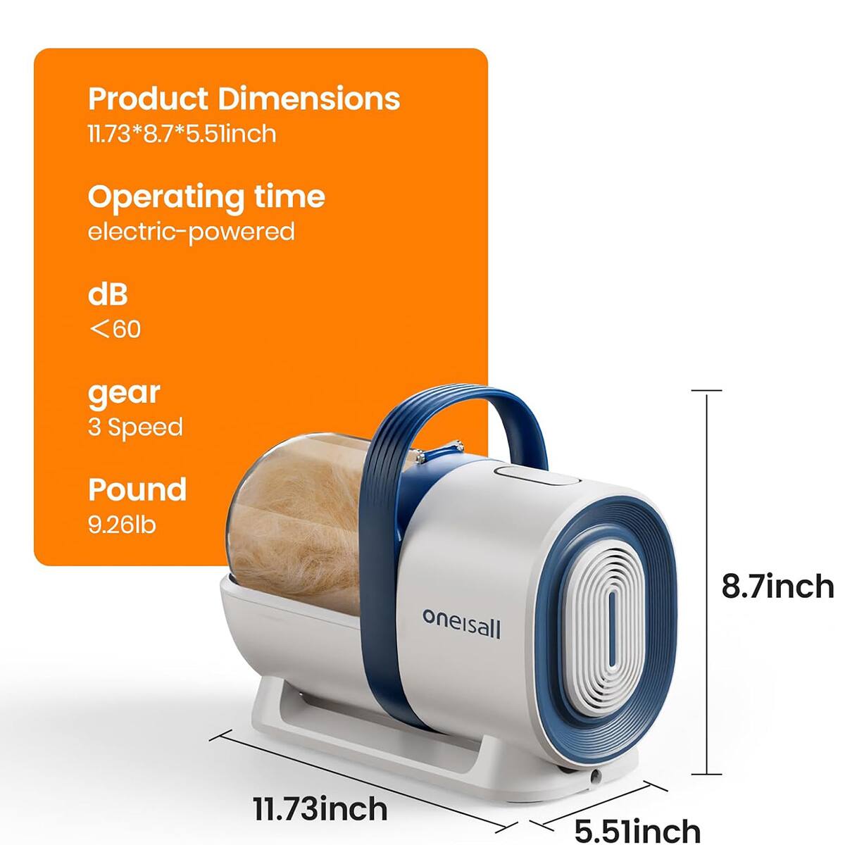 Product Dimensions: 11.73*8.7*5.51inch
Operating time: electric-powered
dB: <60
gear: 3 Speed
Pound: 9.26lb
oneisall: 8.7inch 11.73inch 5.51inch