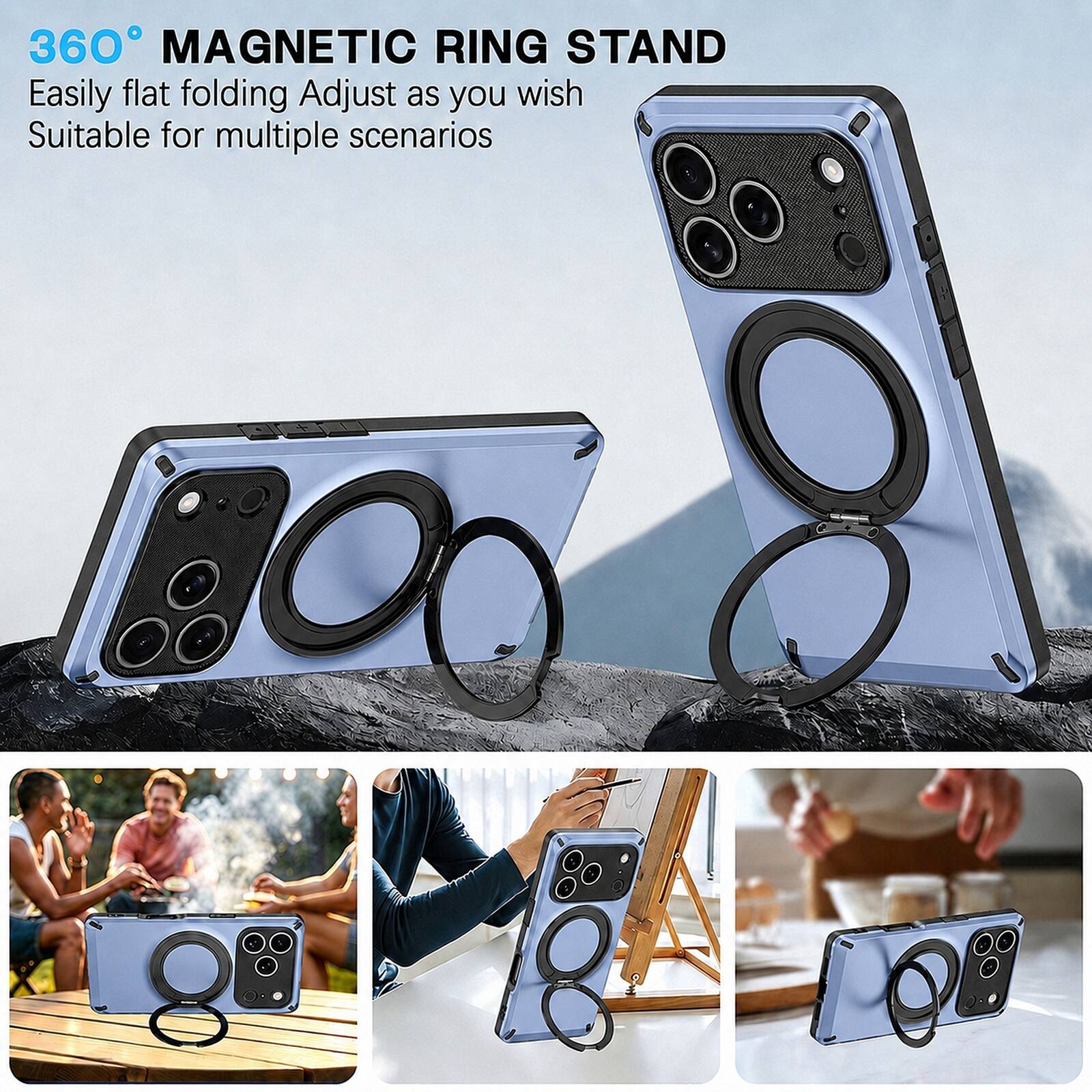 360° MAGNETIC RING STAND  
Easily flat folding  
Adjust as you wish  
Suitable for multiple scenarios