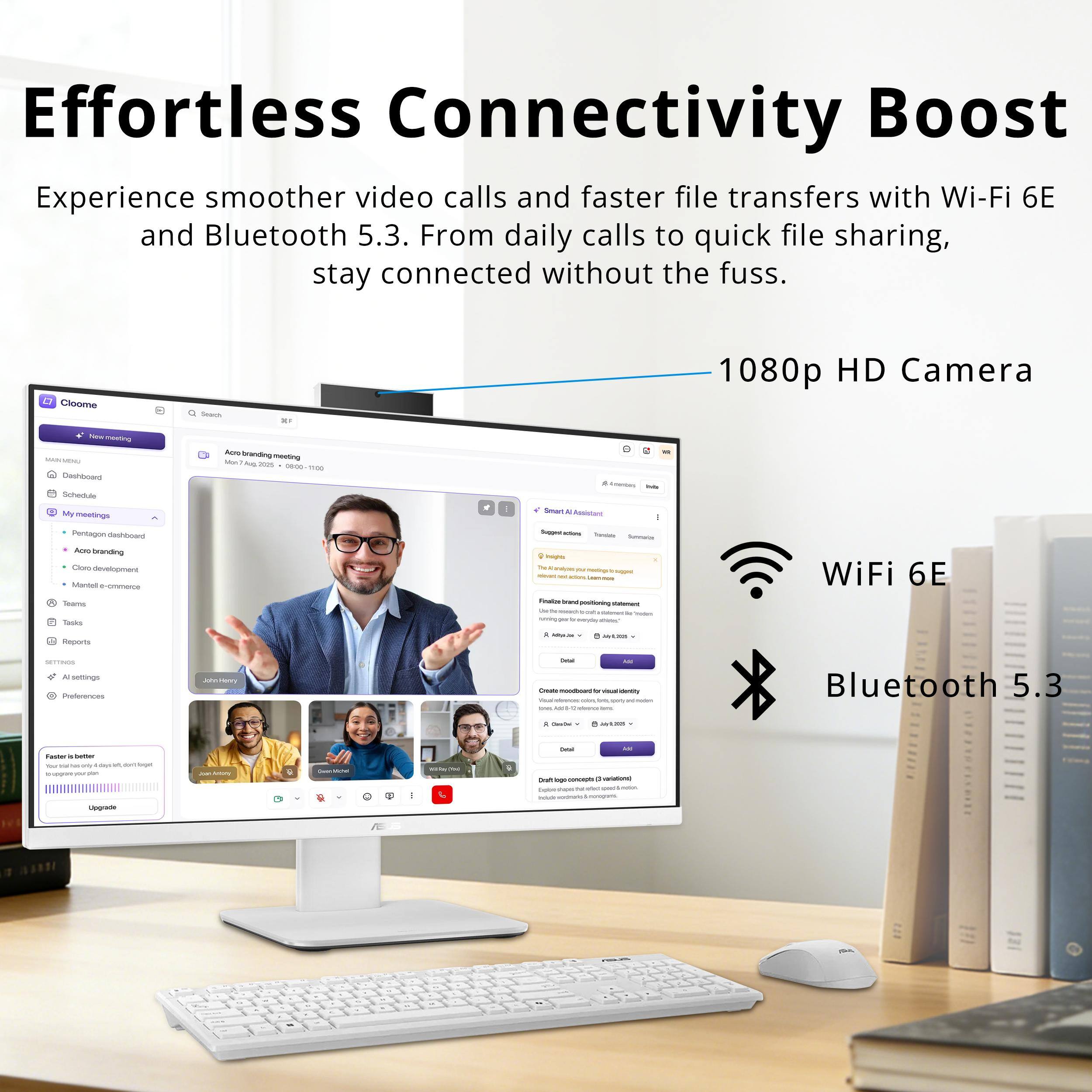 Effortless Connectivity Boost

Experience smoother video calls and faster file transfers with Wi-Fi 6E and Bluetooth 5.3. From daily calls to quick file sharing, stay connected without the fuss.

1080p HD Camera

WiFi 6E

Bluetooth 5.3