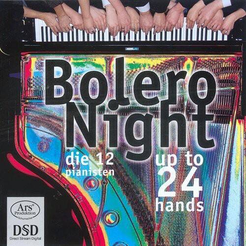 Bolero Night  
die 12 up to 24 pianisten  
hands  

Ars Produktion  
DSD Direct Stream Digital