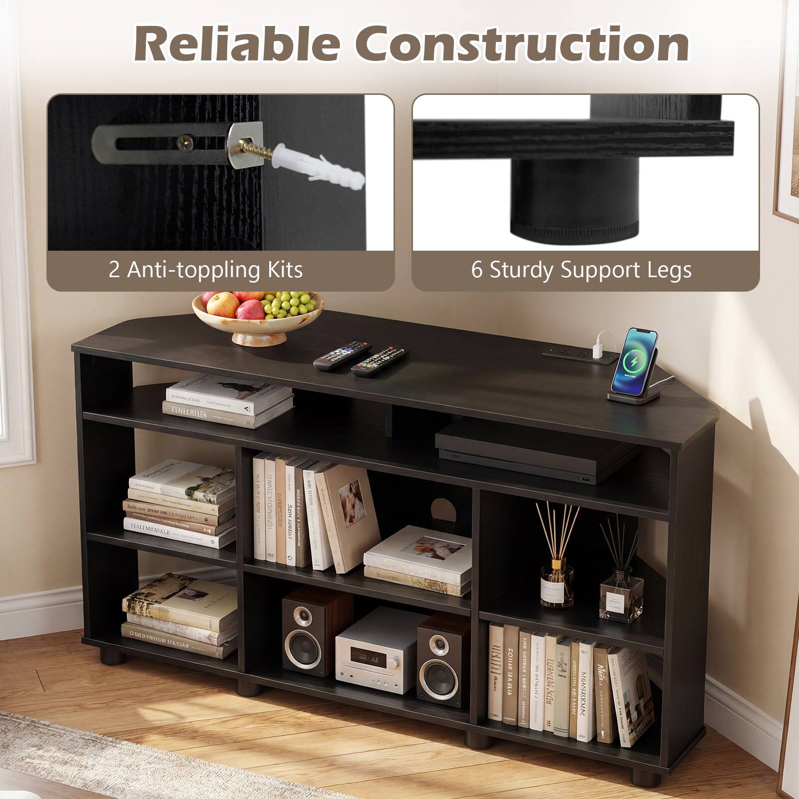 Reliable Construction

2 Anti-toppling Kits

6 Sturdy Support Legs