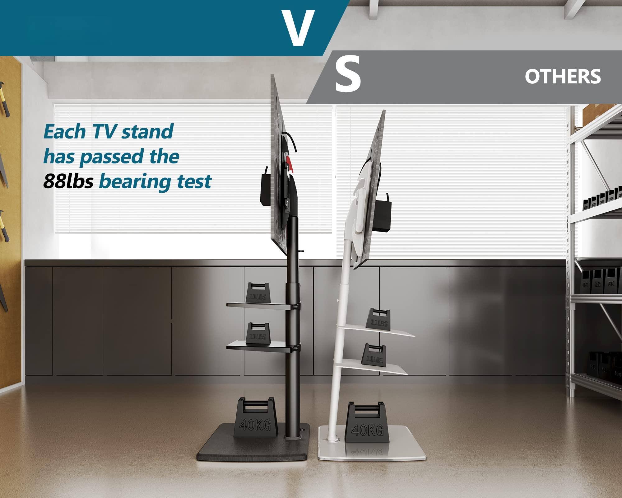 Each TV stand has passed the 88lbs bearing test

V S OTHERS

11LBS 11LBS 11LBS 11LBS

40KG 40KG