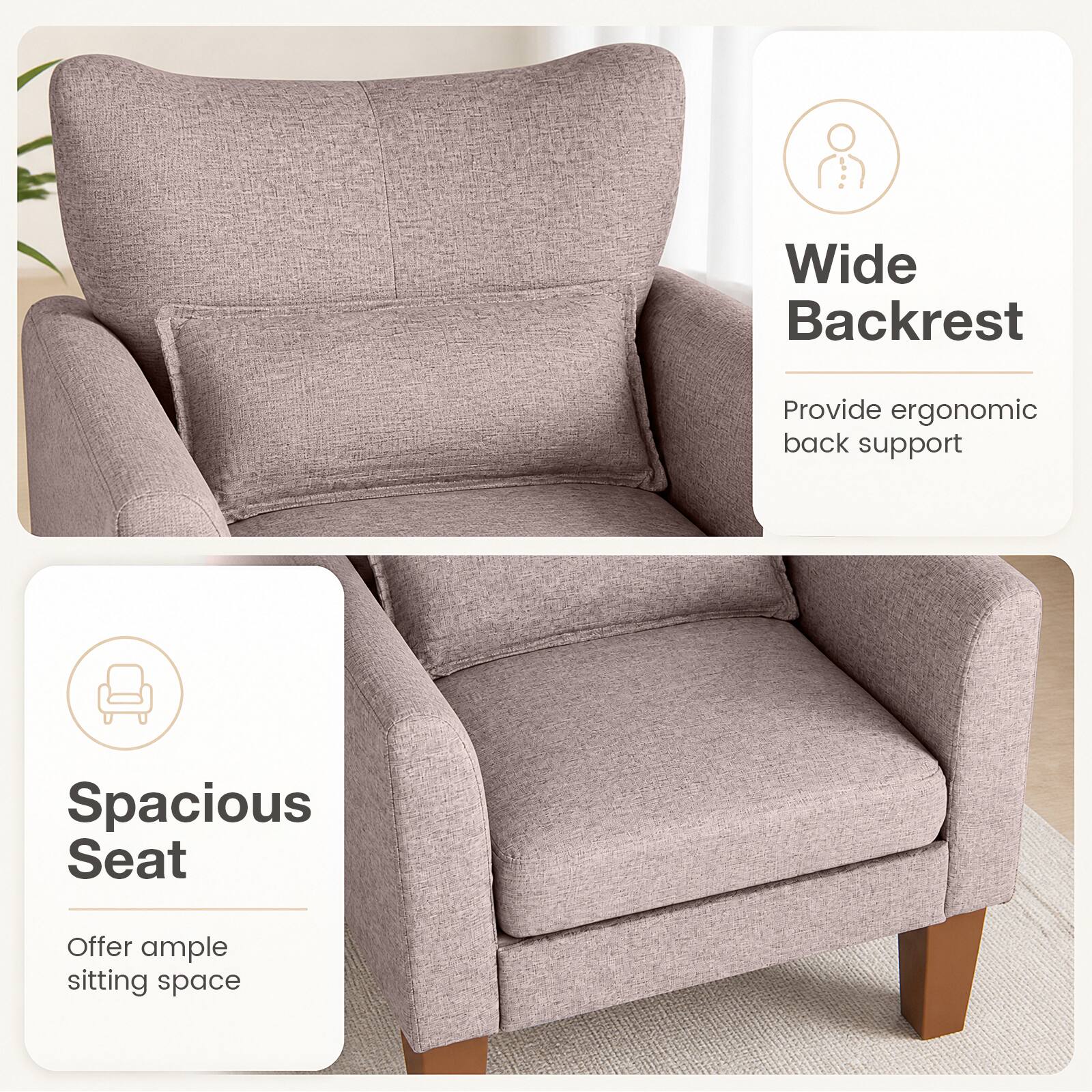 Wide Backrest  
Provide ergonomic back support  

Spacious Seat  
Offer ample sitting space