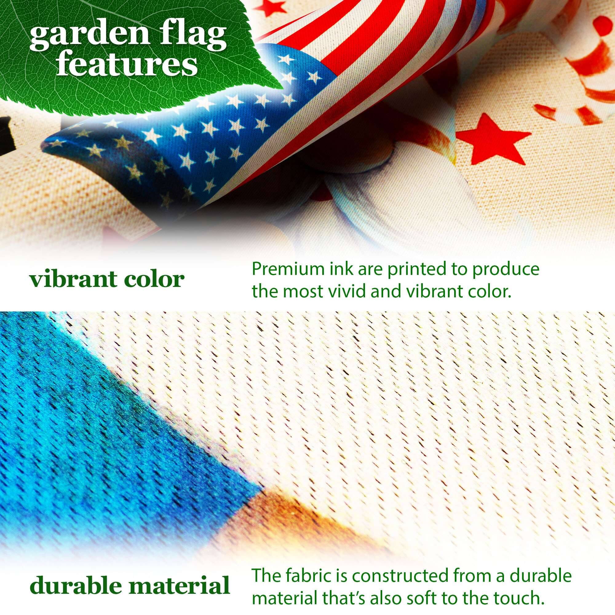 garden flag features vibrant color. Premium ink is printed to produce the most vivid and vibrant color. The fabric is constructed from a durable material that's also soft to the touch.