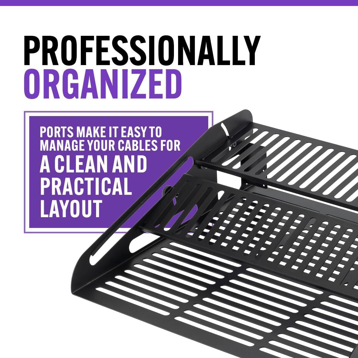PROFESSIONALLY ORGANIZED

PORTS MAKE IT EASY TO MANAGE YOUR CABLES FOR A CLEAN AND PRACTICAL LAYOUT
