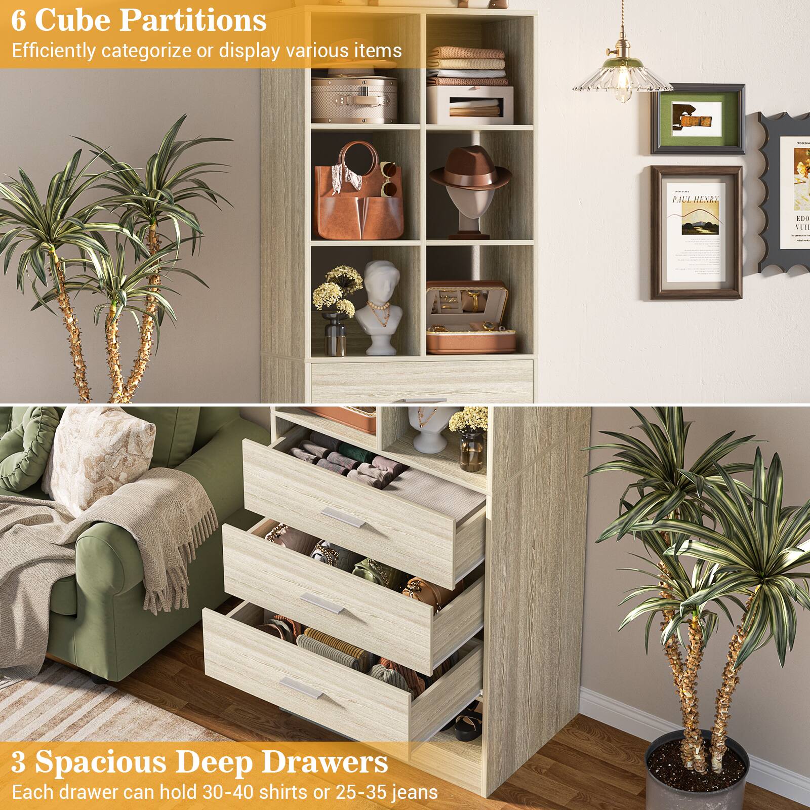 6 Cube Partitions  
Efficiently categorize or display various items  

3 Spacious Deep Drawers  
Each drawer can hold 30-40 shirts or 25-35 jeans
