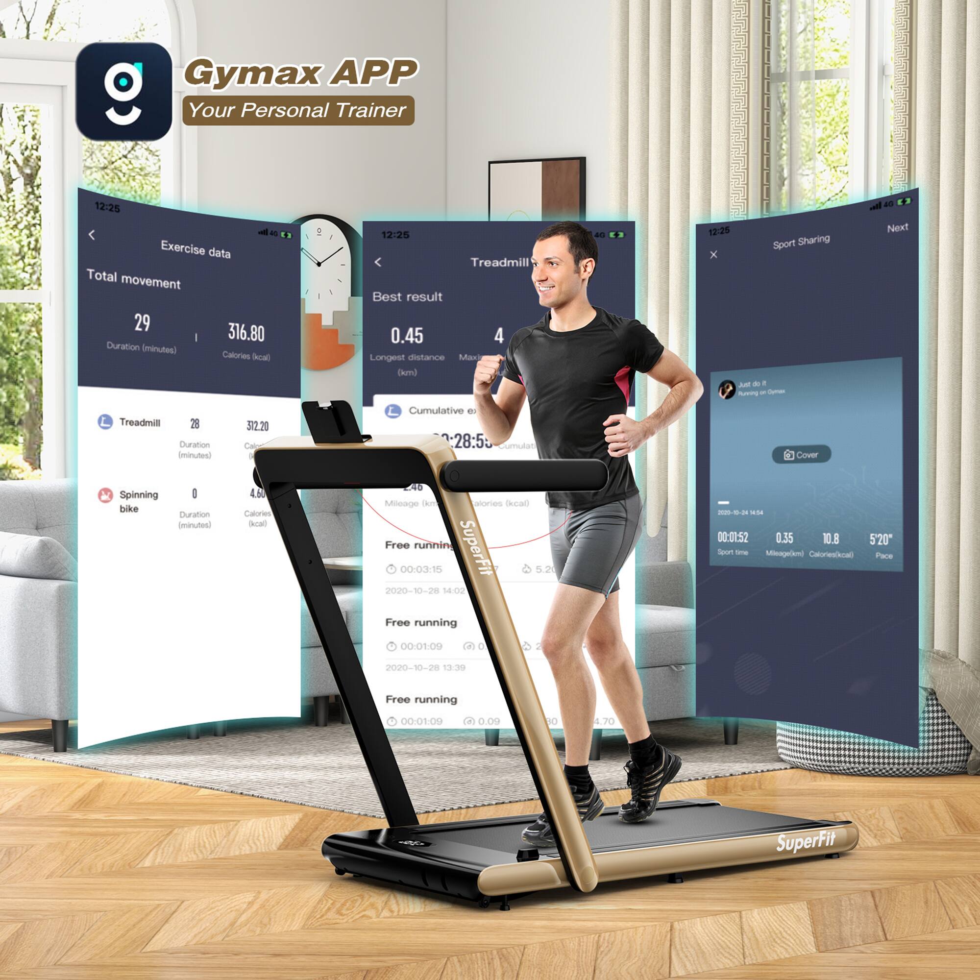 Gymax APP  
Your Personal Trainer

Exercise data  
Total movement  
29 (minutes)  
316.80 (Calories)

Treadmill  
28 (minutes)  
312.20 (Calories)

Spinning bike  
0 (minutes)  
4.80 (Calories)

Cumulative  
28:53 (minutes)  
- (Calories)

Sport Sharing  
Next

Free running  
00:03:15  
0.35 (km)  
10.8 (km/h)  
520 (Calories)

Free running  
00:01:09  
0.09 (km)  
4.70 (Calories)

Best result  
0.45 (km)

Longest distance  
Max (km)

Mileage (km)  
5.20

Sport time  
00:01:52  
0.35 (km)  
10.8 (km/h)  
5.20 (°C)