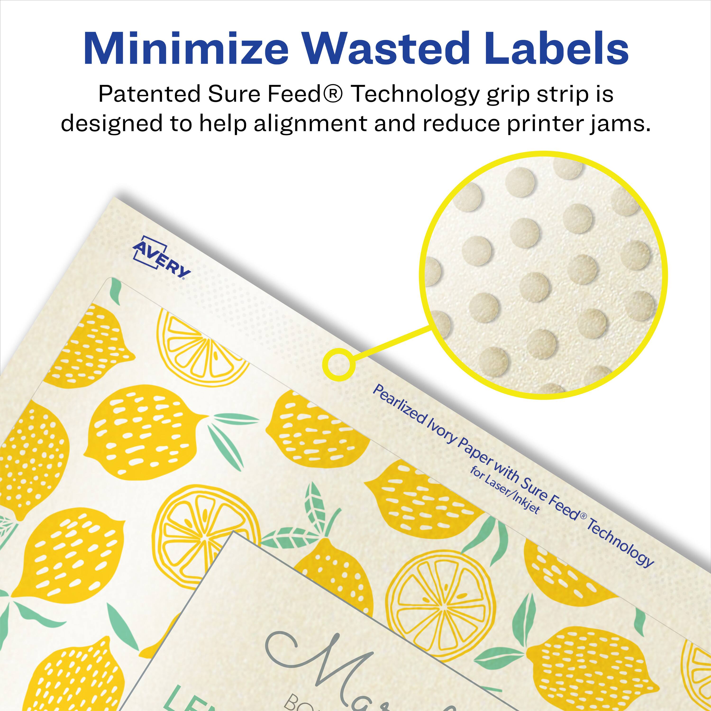Minimize Wasted Labels

Patented Sure Feed® Technology grip strip is designed to help alignment and reduce printer jams.

AVERY Pearlized Ivory Paper for Laser/Inkjet with Sure Feed® Technology
