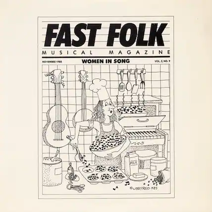 FAST FOLK
MUSICAL MAGAZINE
NOVEMBER 1985
WOMEN IN SONG
VOL. 2, NO. 9
© LARRY REID 1985